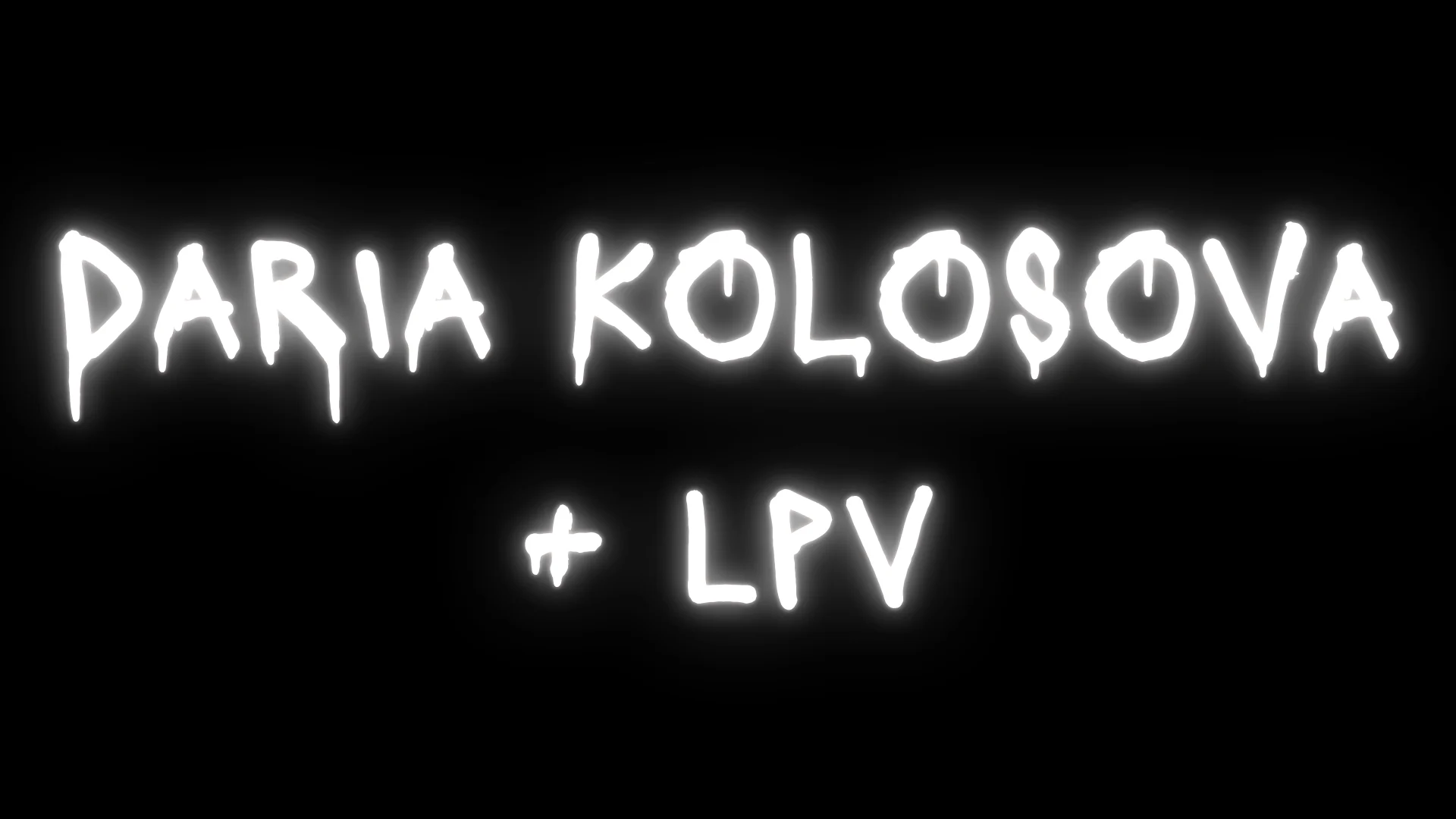 Twisted Presents: Daria Kolosova & Lpv