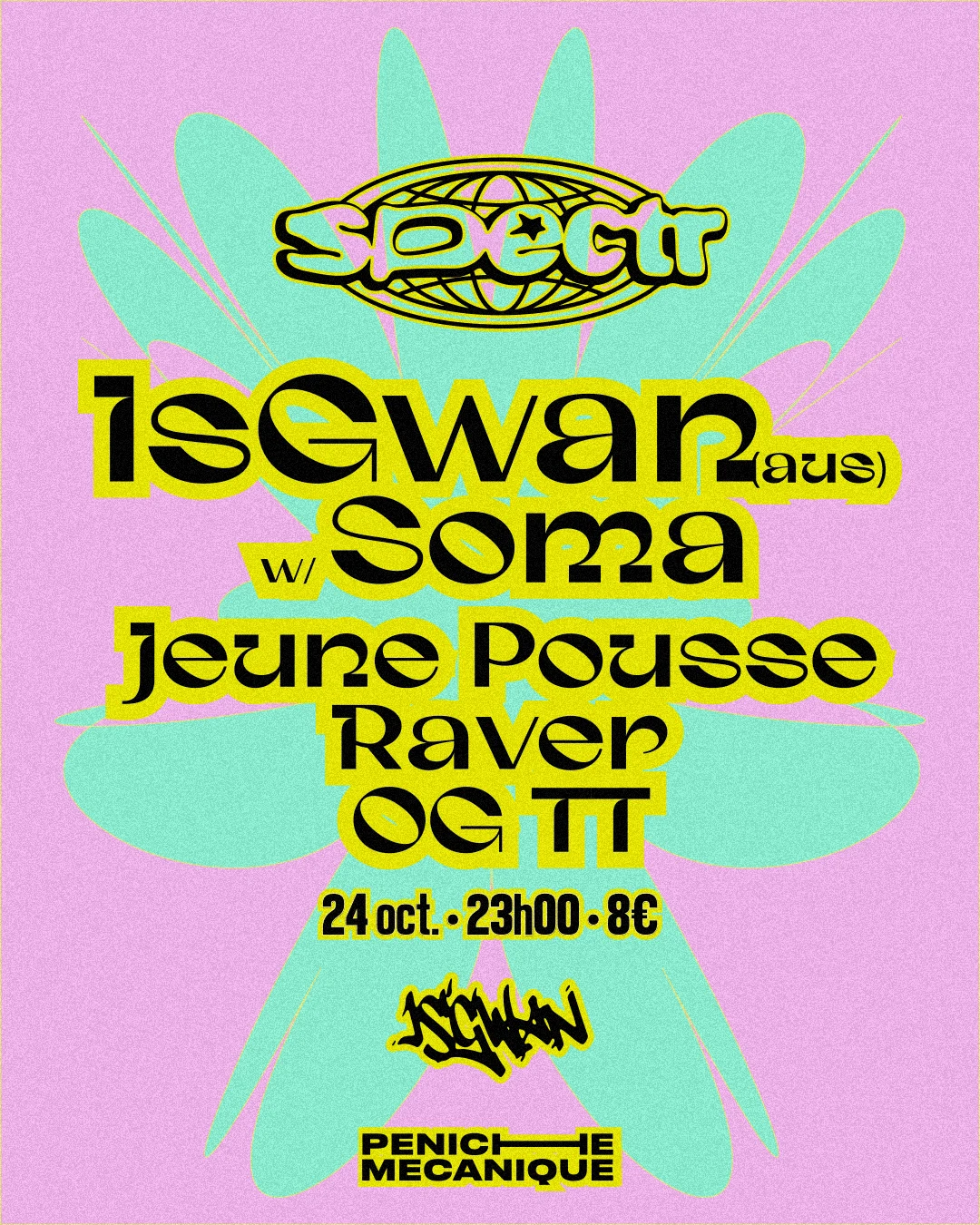 Spectr W/ Isgwan (Au) Ft Soma (Au), Jeune Pousse & More