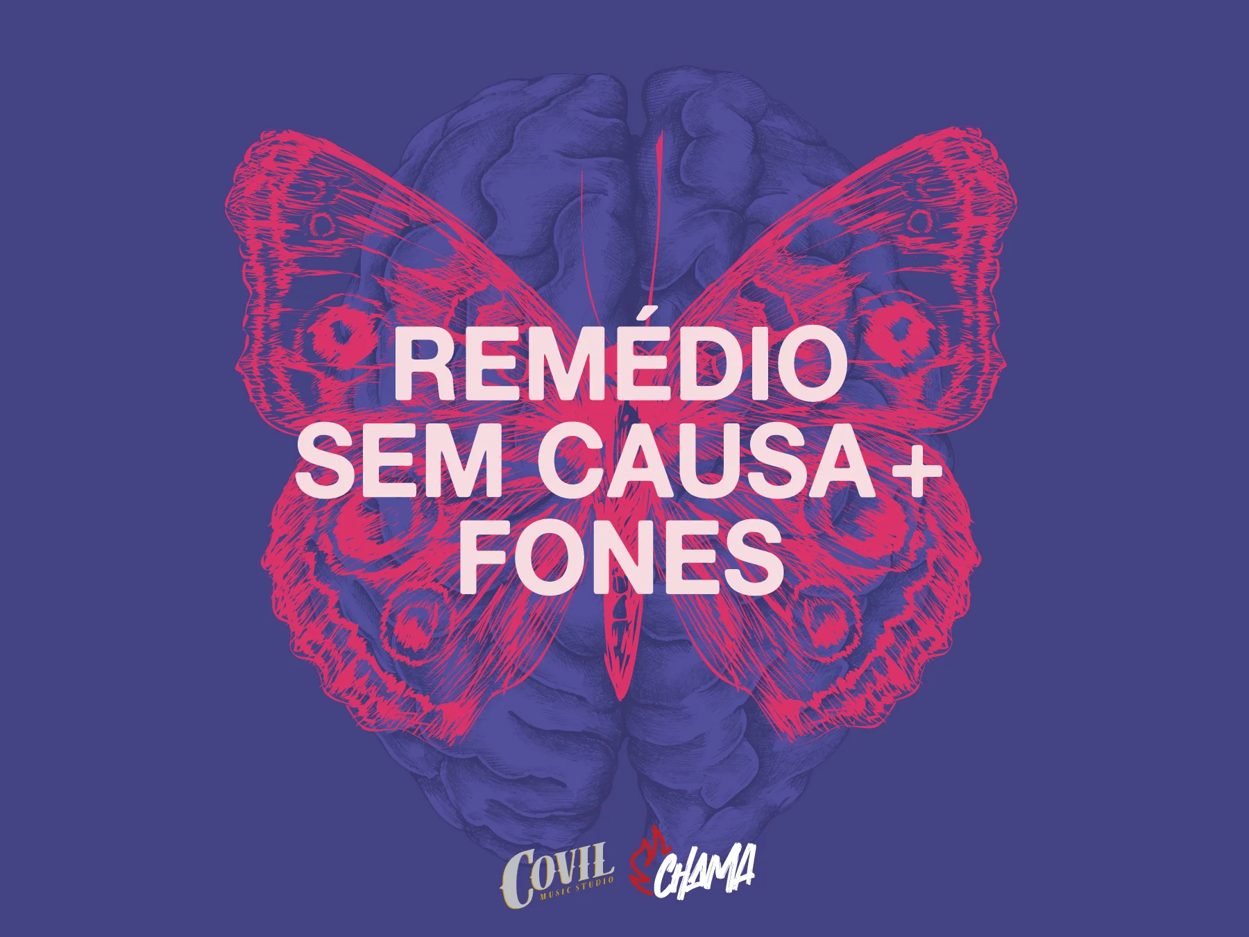 Fones E Remédio Sem Causa (Mg), No Covil