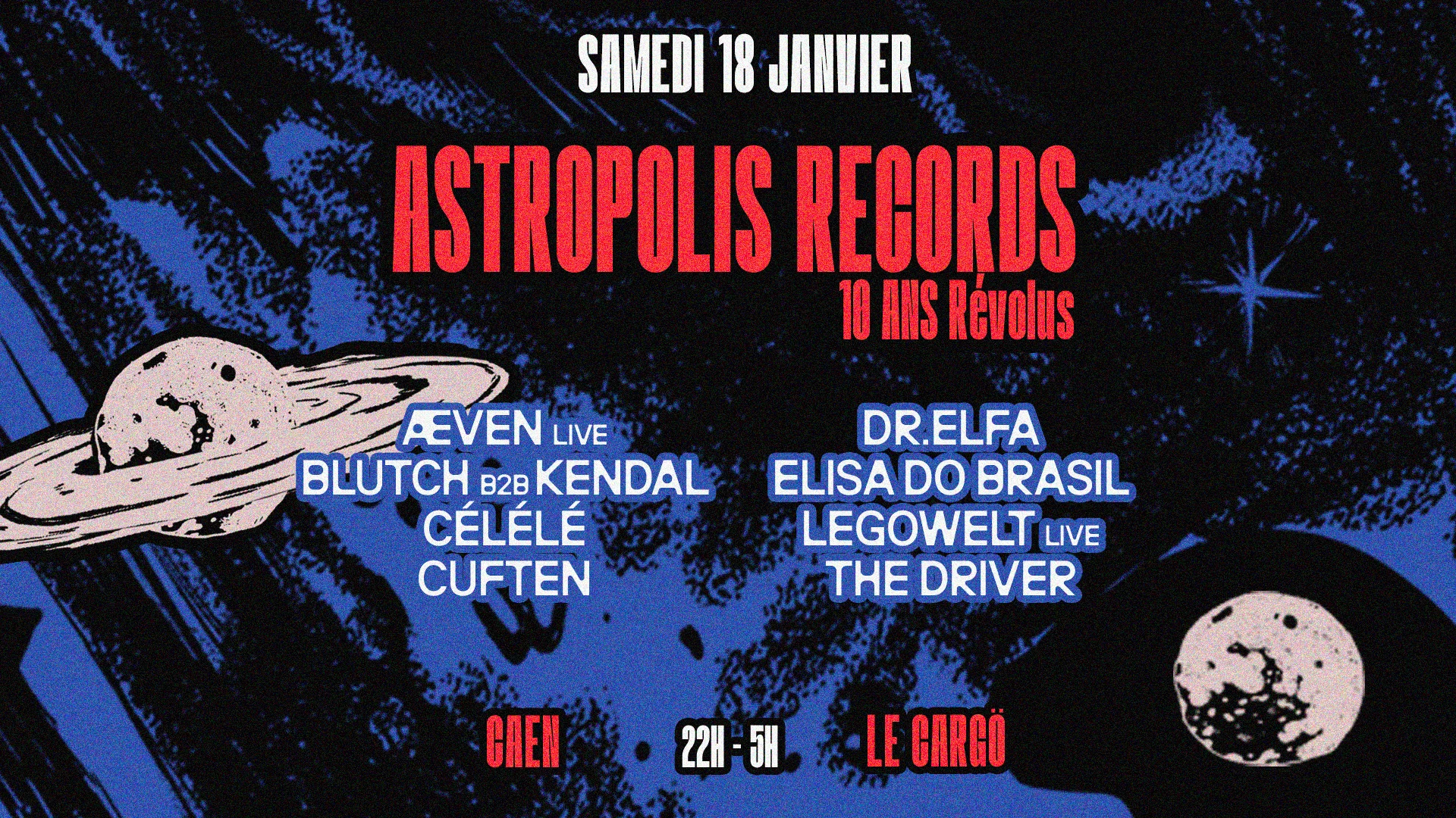 Astropolis Records : 10 Ans Révolus - Caen - Le Cargö