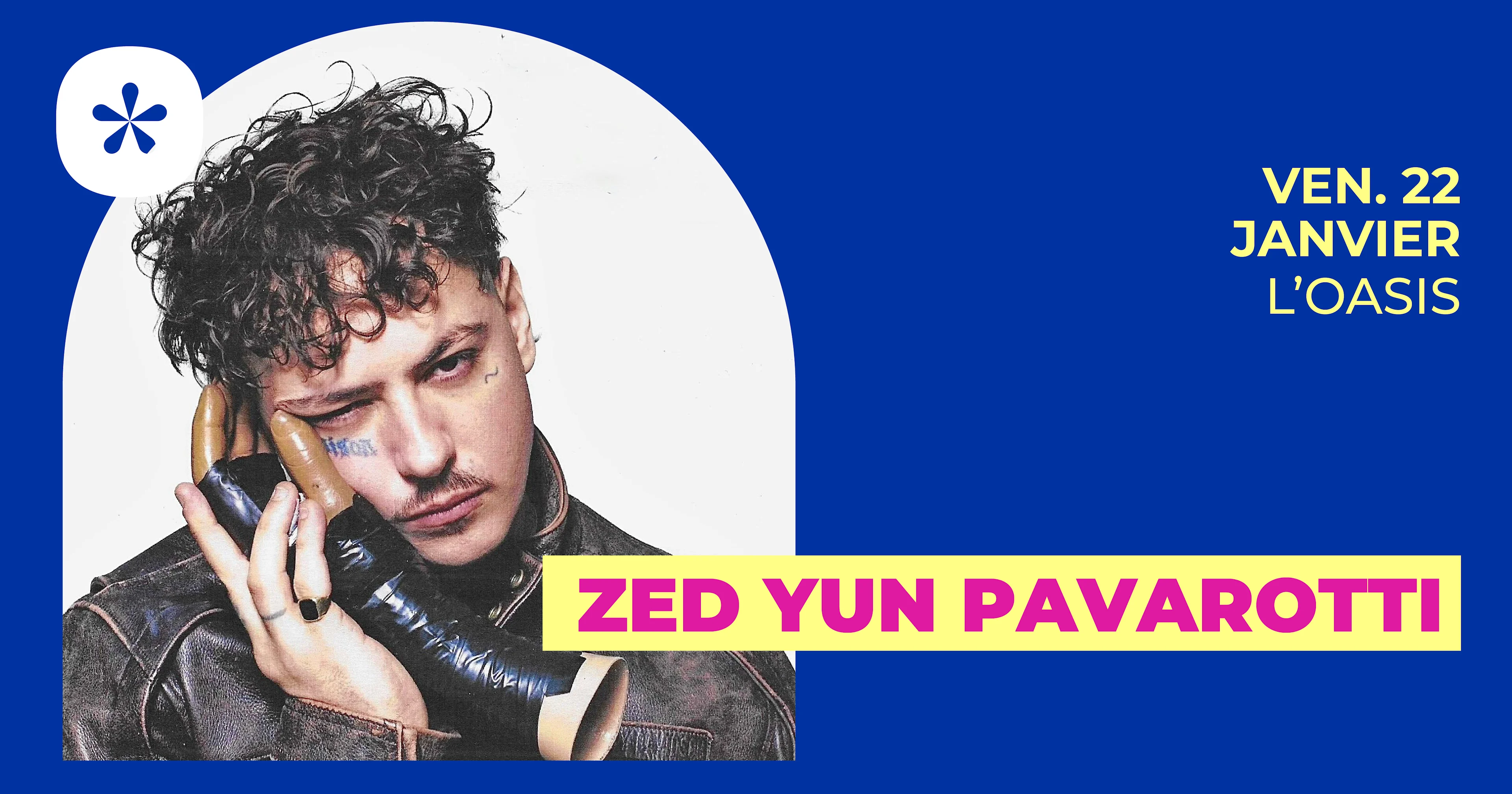 Zed Yun Pavarotti | L'oasis • Le Mans
