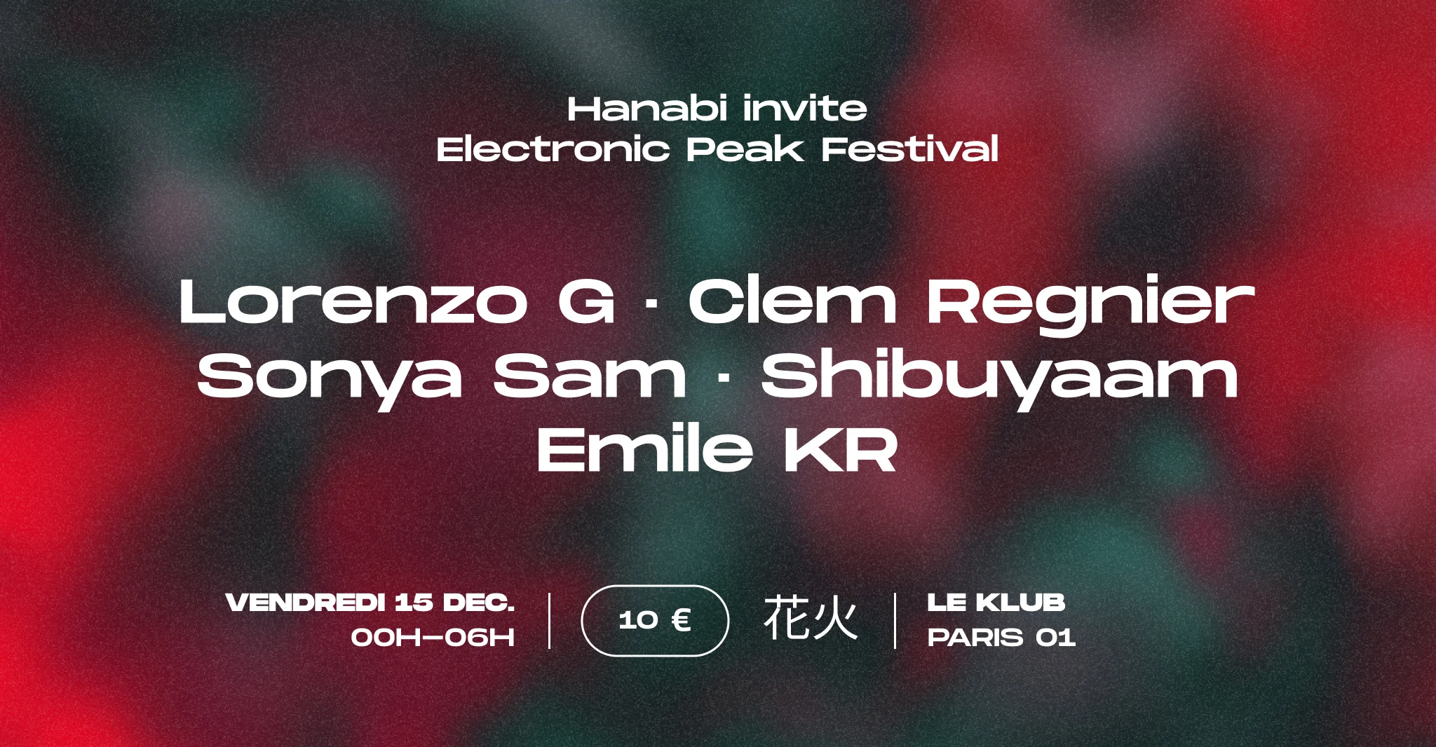 Hanabi Invite Electronic Peak Festival - Le Klub