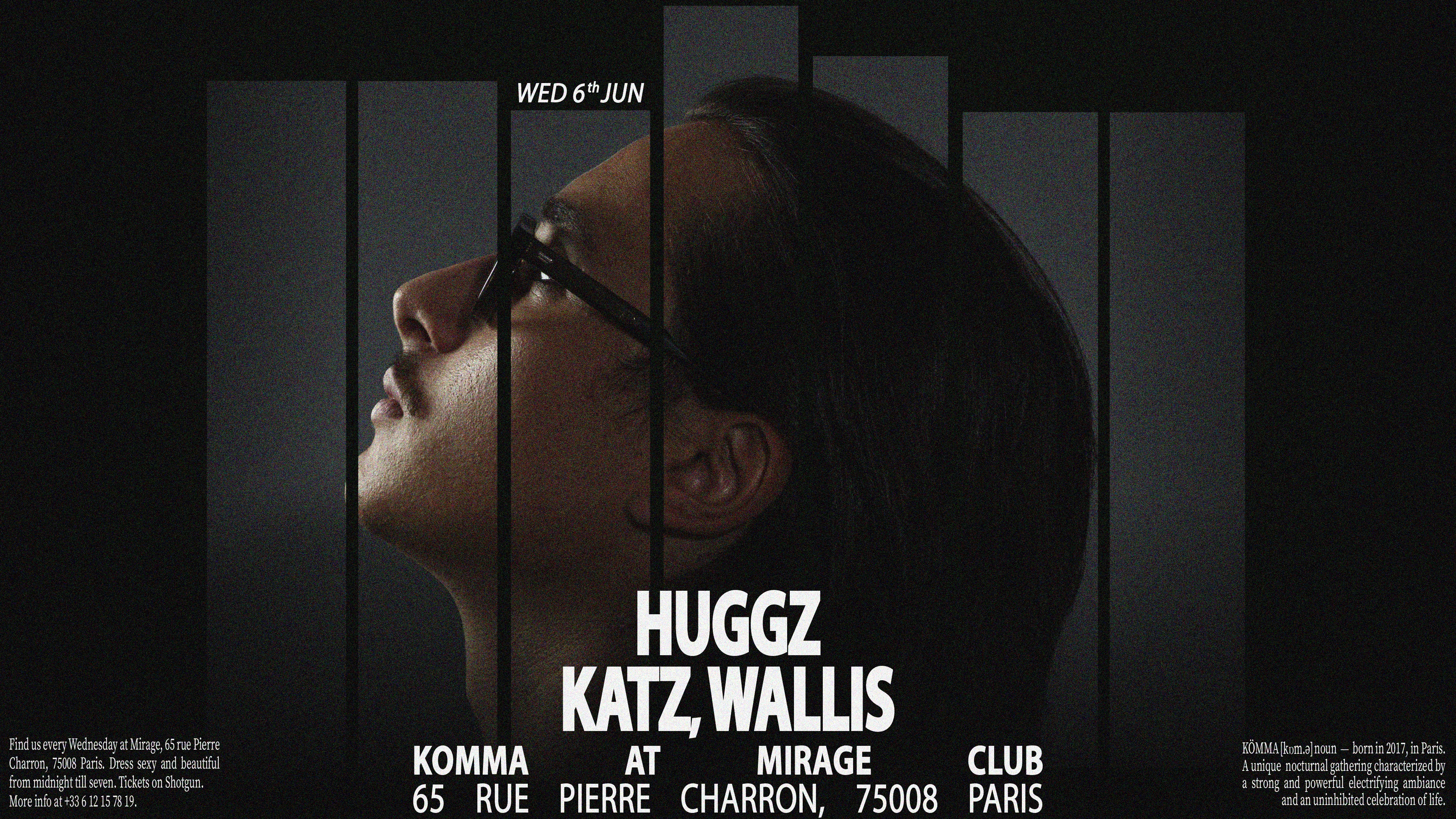 Kömma - Mirage: Huggz, Katz, Wallis