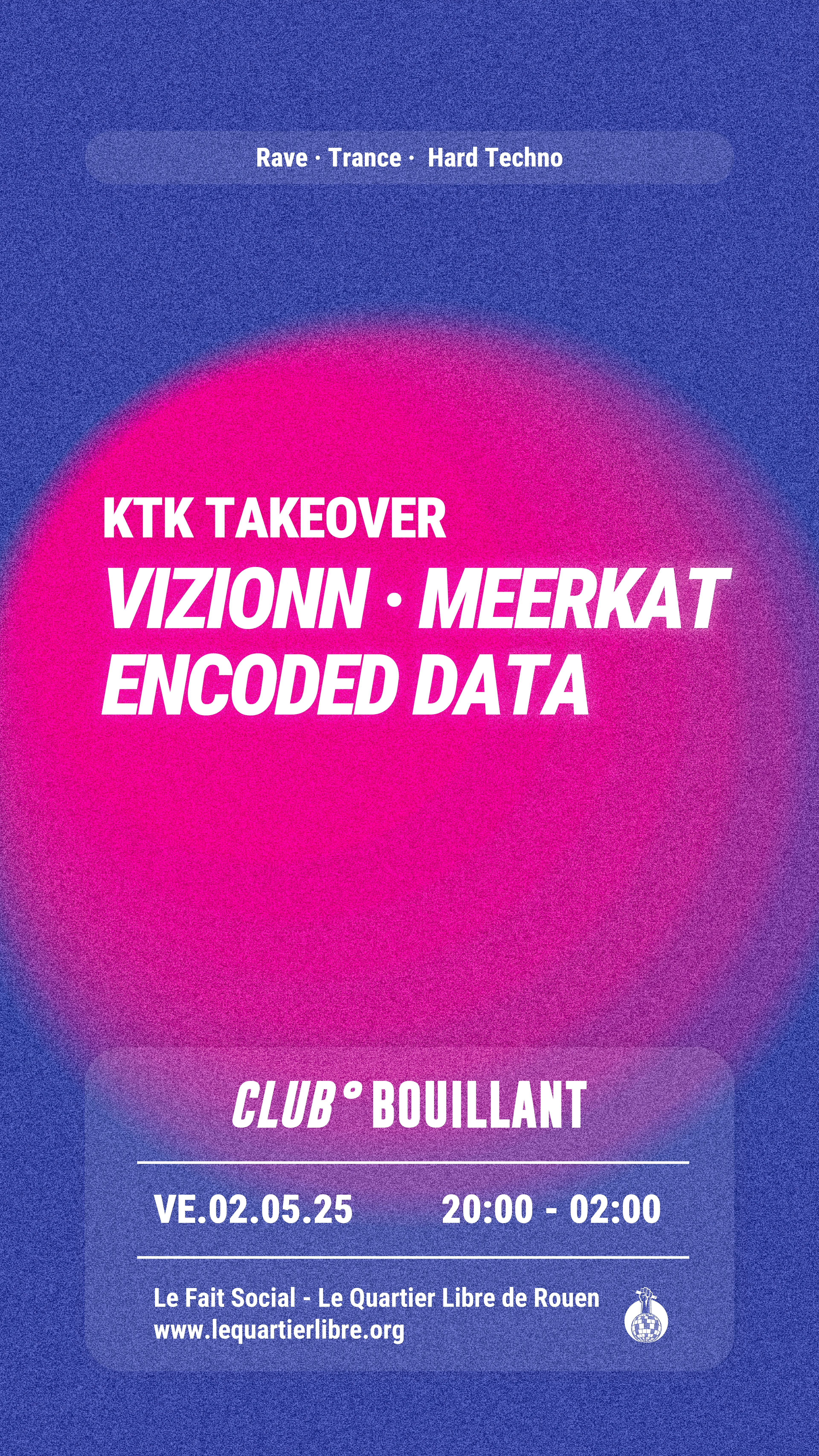 Club Bouillant Ktk Takeover : Vizionn · Encoded Data & More