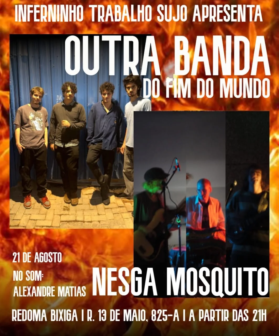 21/8 - Inferninho Trabalho Sujo Na Redoma Bixiga