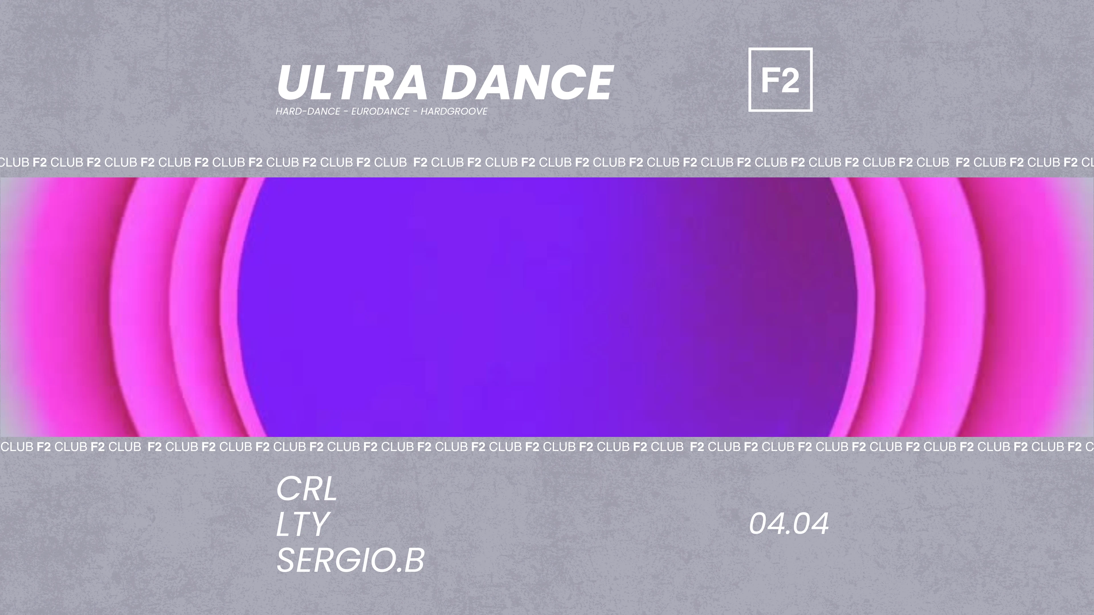 F2 Club • Ultra Dance • Crl - Lty - Sergio.B