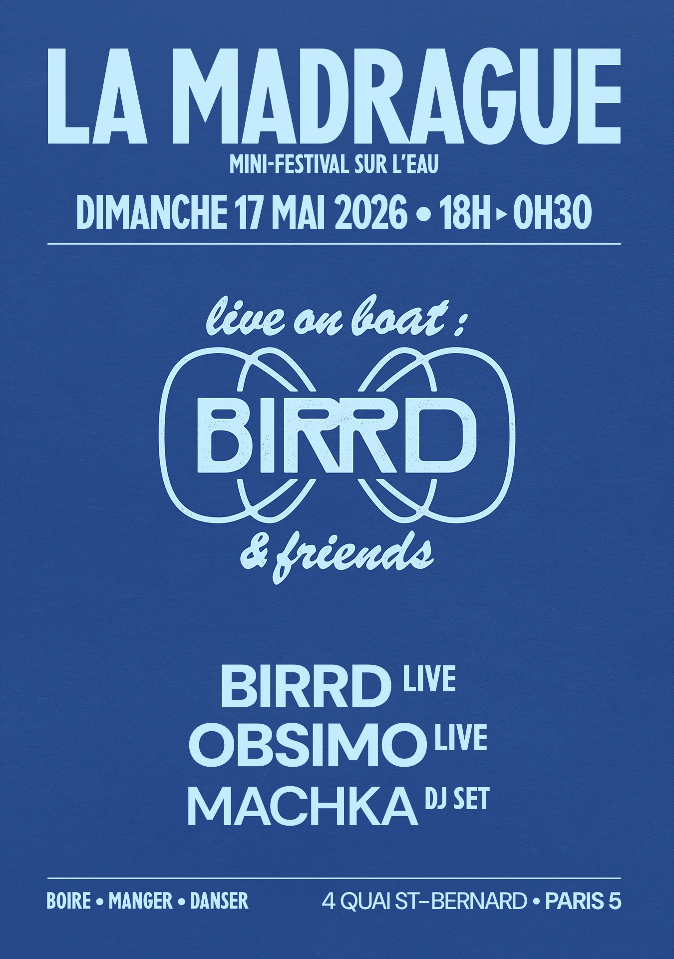La Madrague — Live On Boat : Birrd, Obsimo, Machka