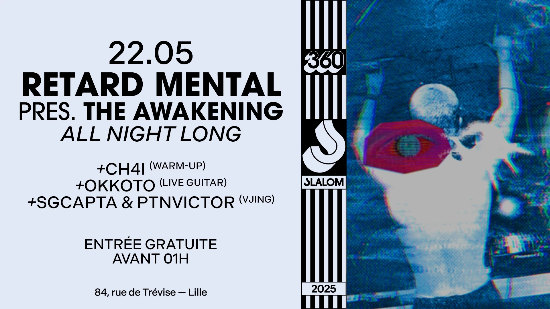 Slalom 360 : Retard Mental — The Awakening [Gratuit Avt 01h]