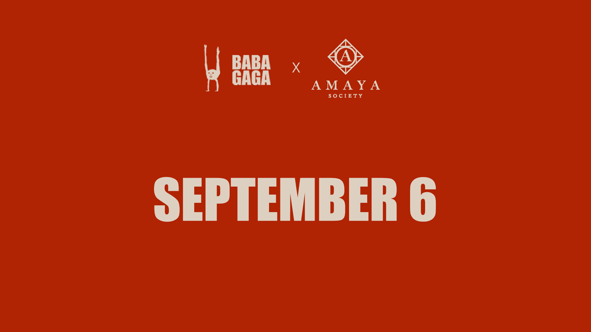 Baba Gaga X Amaya: September 6
