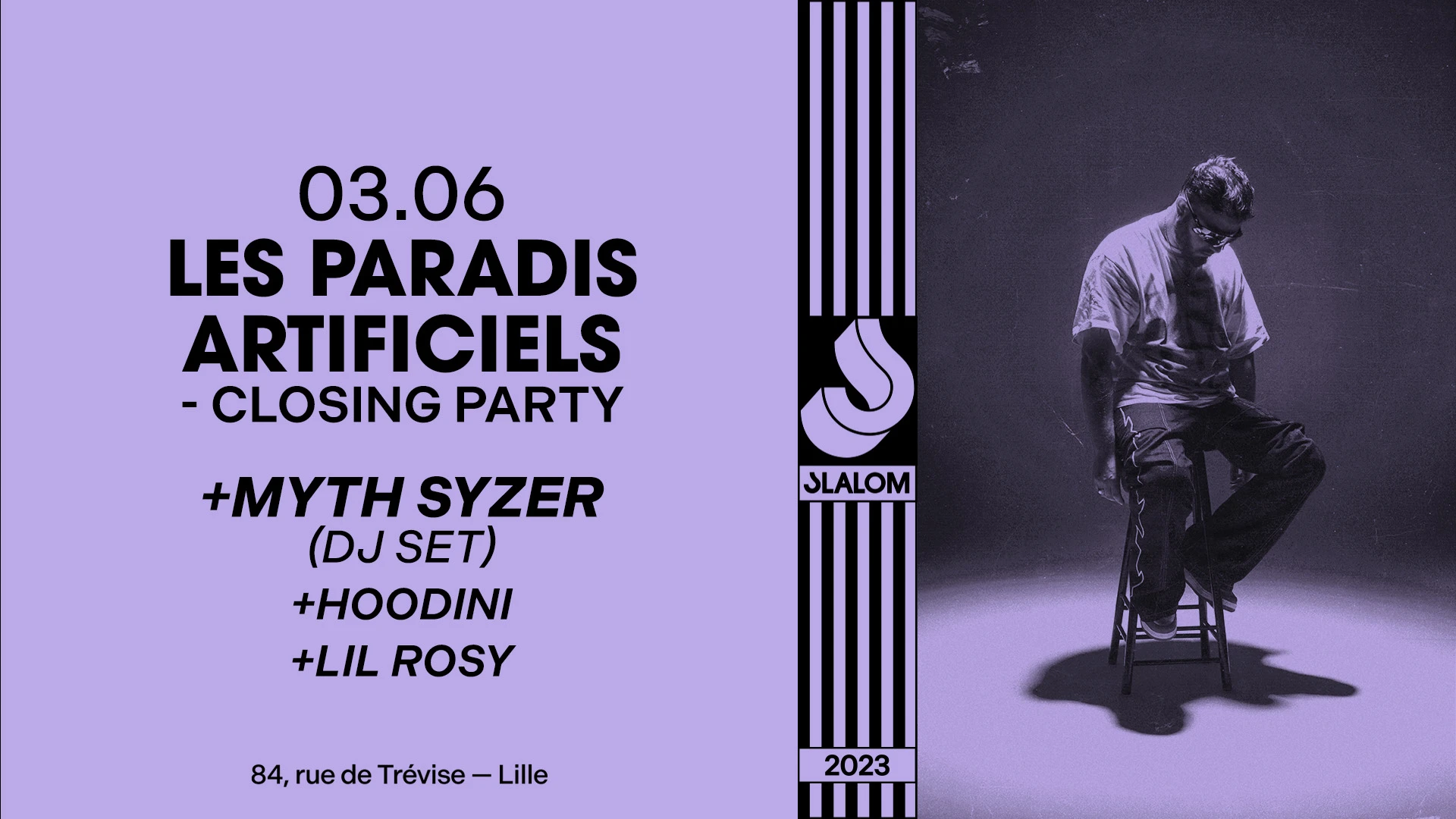 Slalom : Les Paradis Artificiels — Closing Party