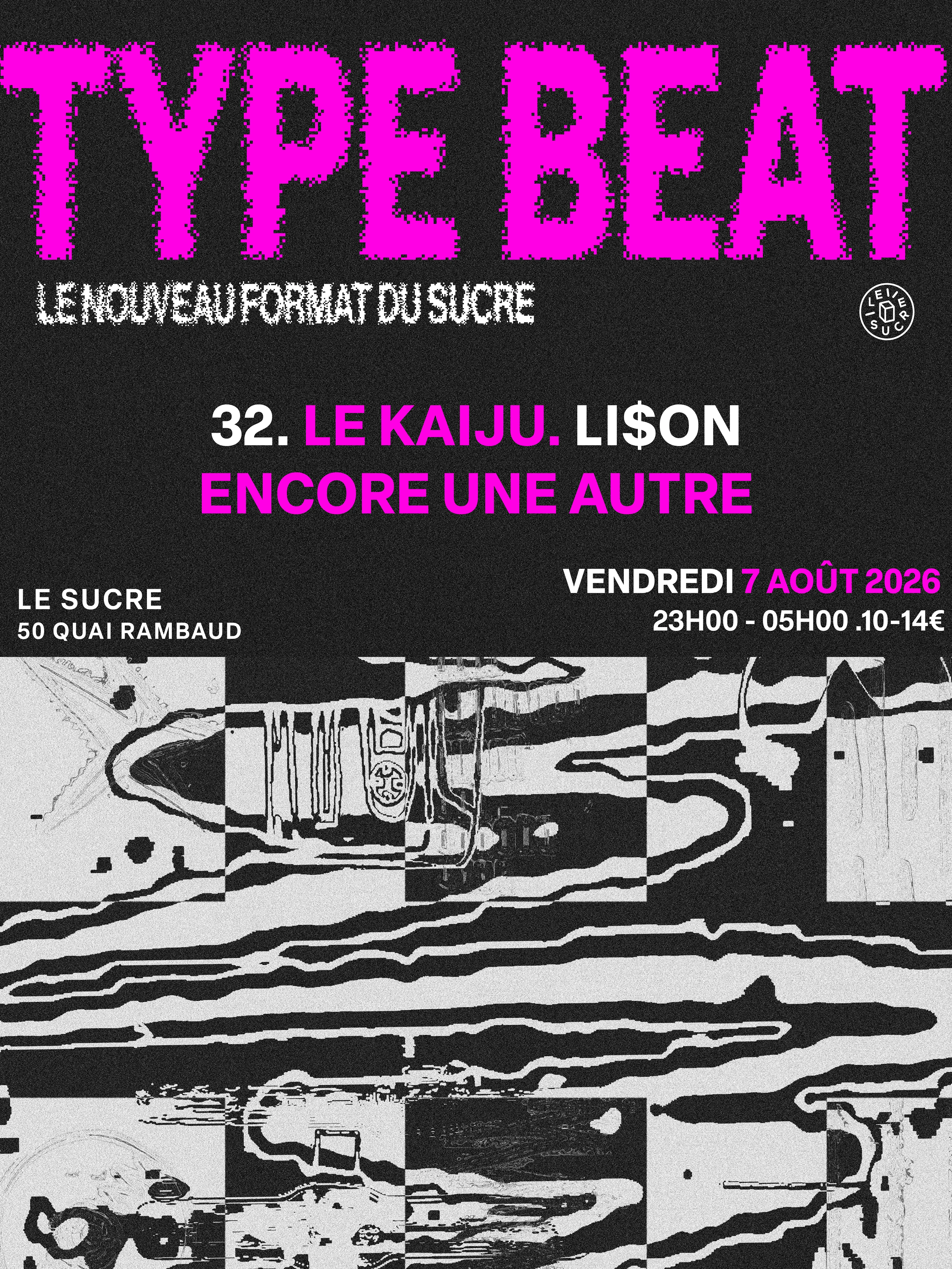 Type Beat W/ Encore Une Autre, 32live, Le Kaiju, LI$On