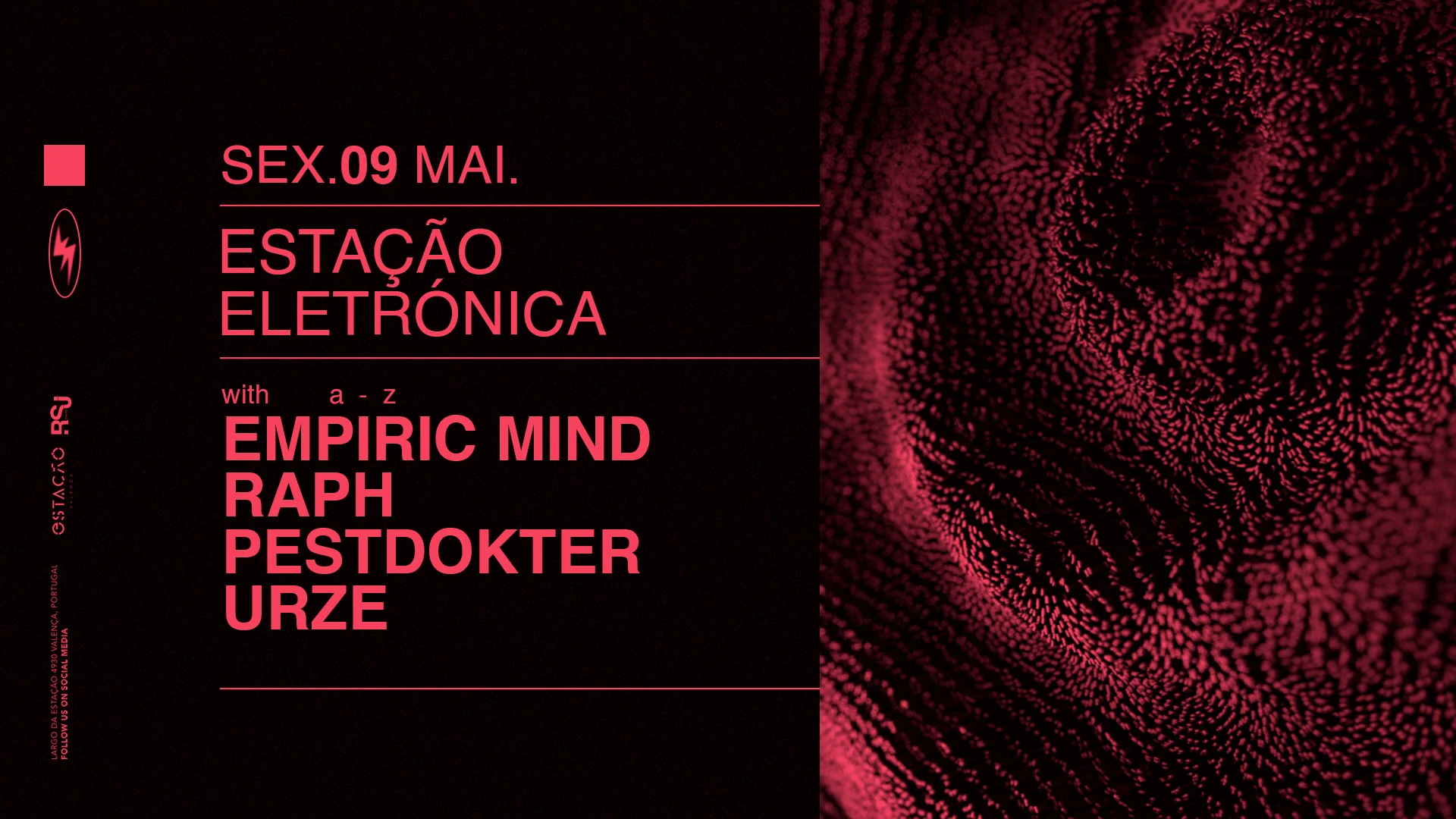 Estação Eletrónica C/ Pestdokter, Raph, Empiric Mind, Urze