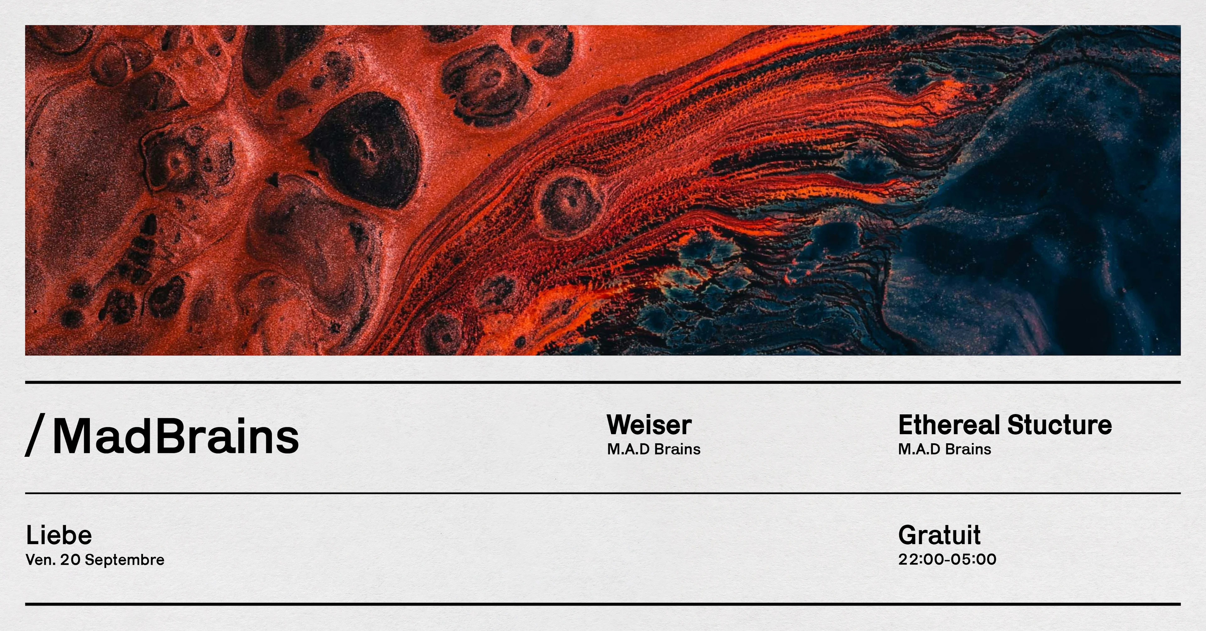 Liebe X M.A.D Brains : Ethereal Structure & Weiser
