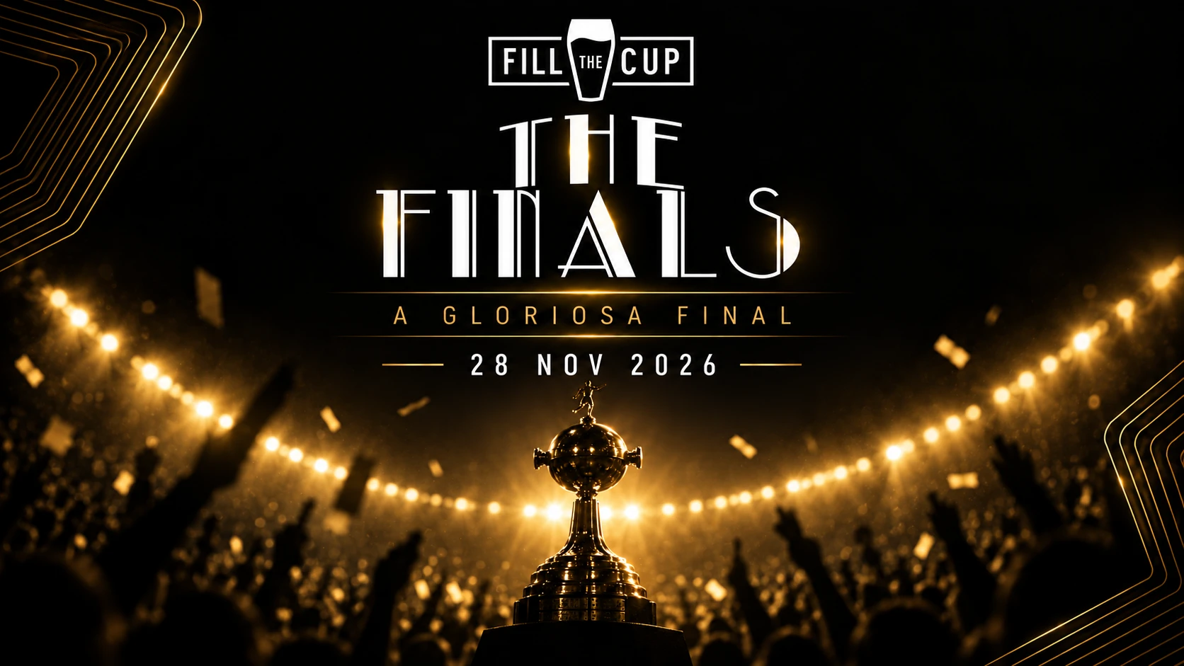 Fill The Cup 2026 : A Gloriosa Final