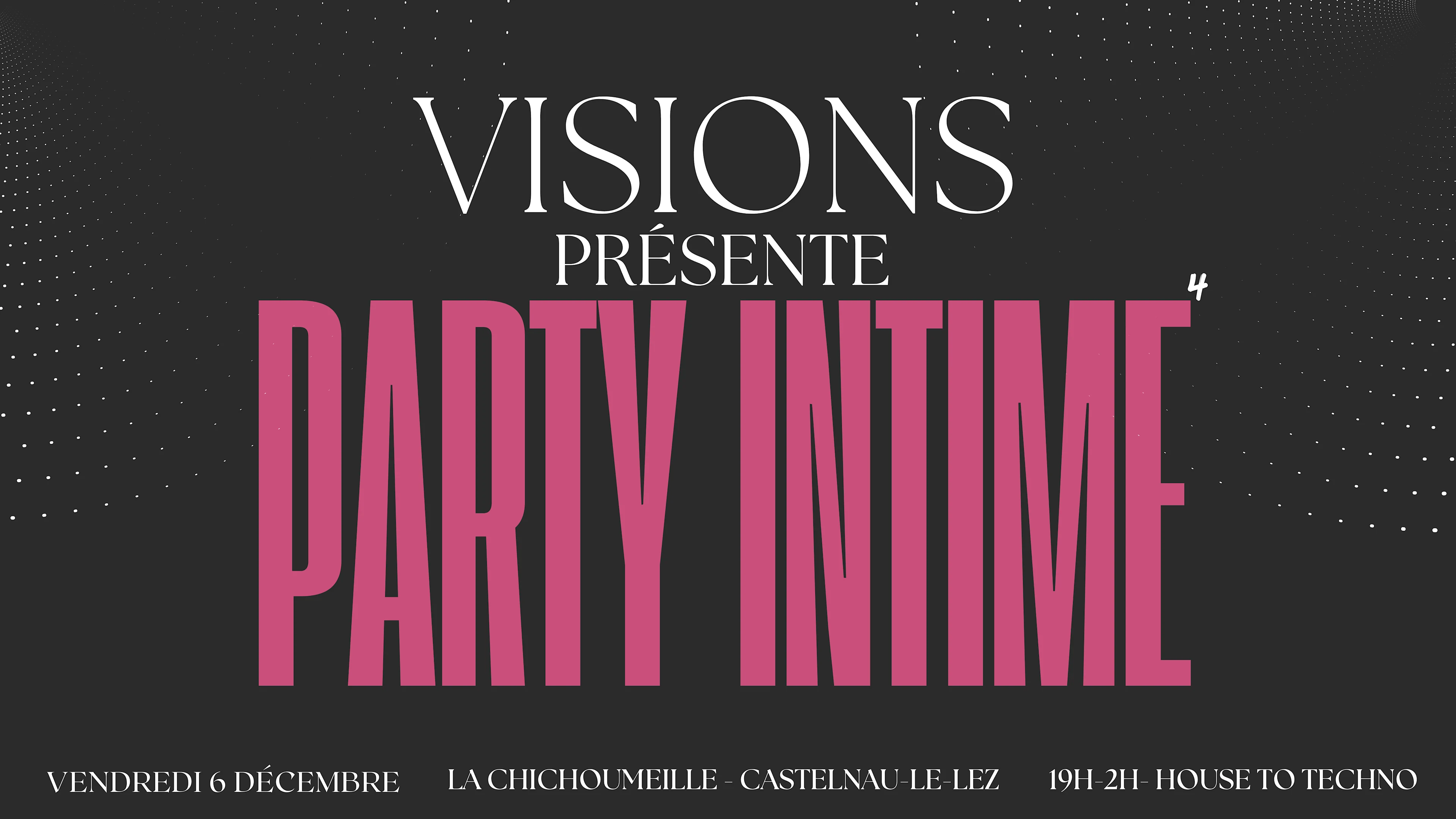 Visions : Party Intime 4