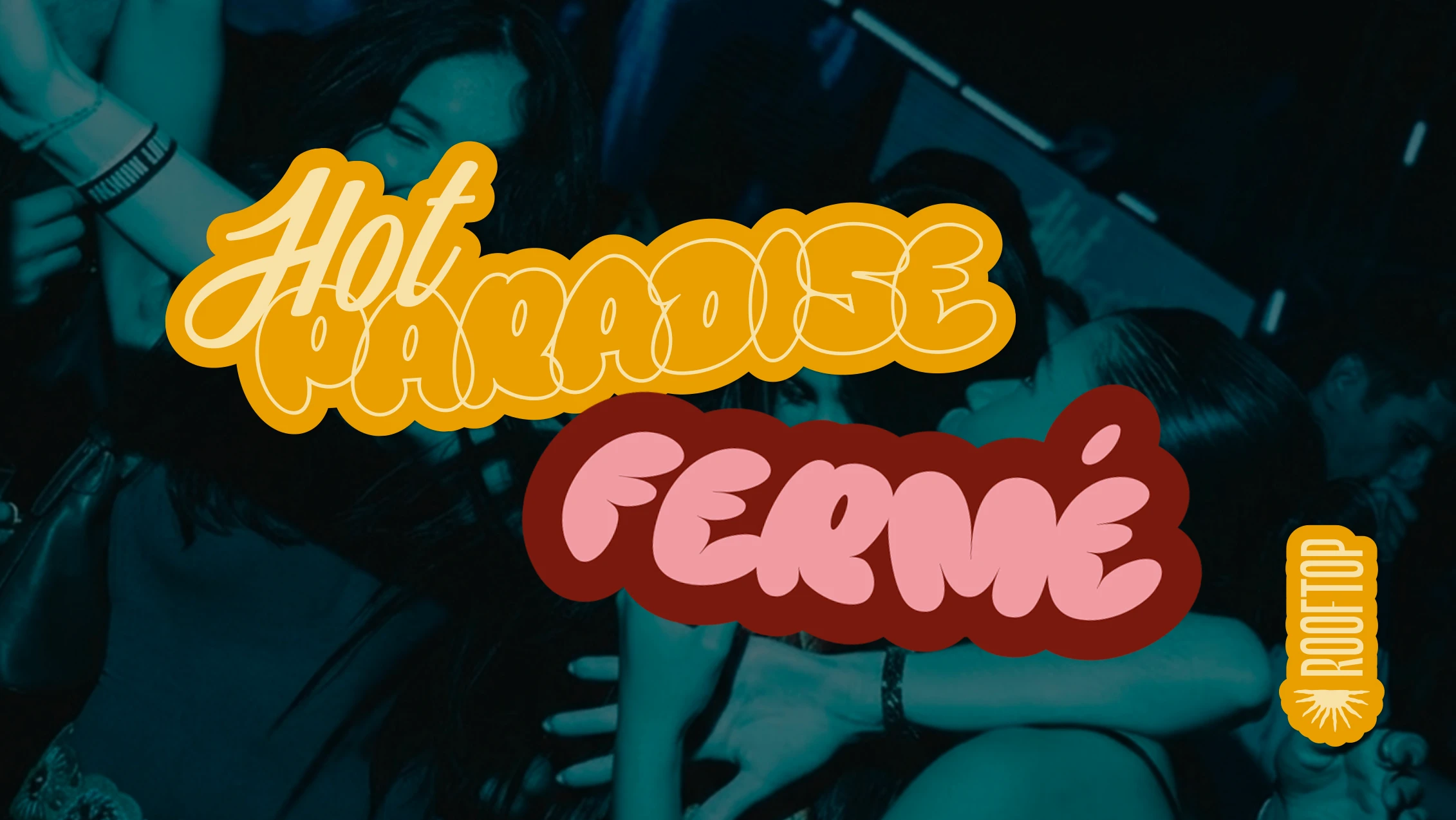 (Annulé) R2 I Le Rooftop X Hot Paradise 17.10