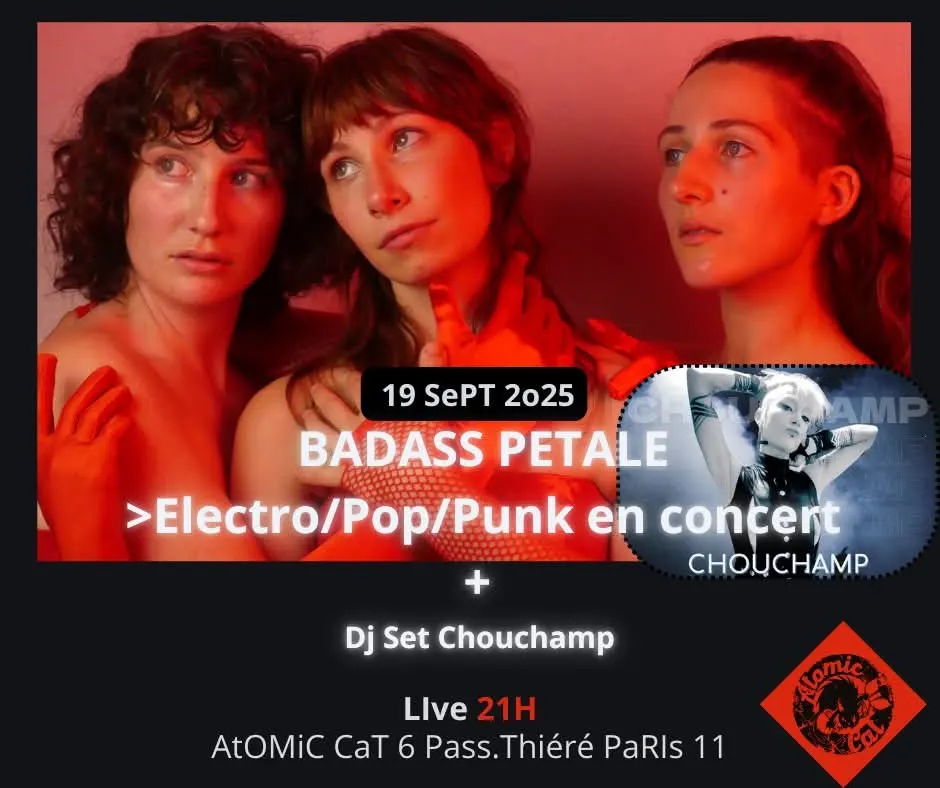 Concert Badass Pétale+ Dj Set Chouchamp