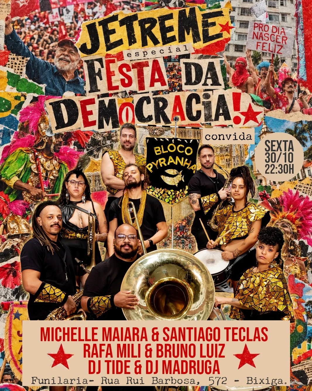 Jetreme Da Democracia Convida Bloco Pyranha Na Funilaria