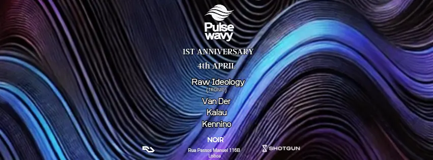 Pulse Wavy: Raw Ideology, Van Der, Kalau & Kennino