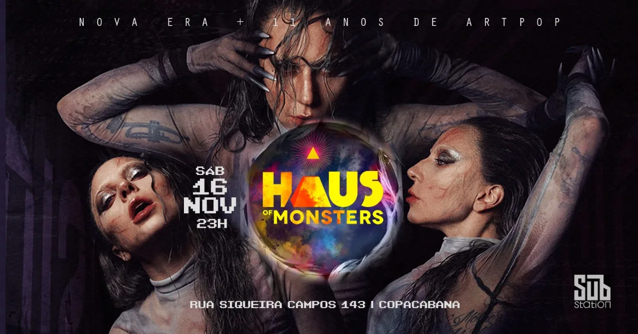 Haus Of Monsters | Nova Era + Artpop 11 Anos