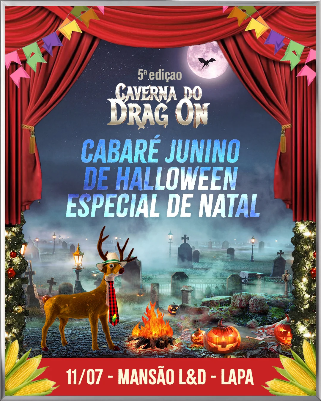 Caverna Do Drag-On:Cabaré Junino De Halloween Especial Natal