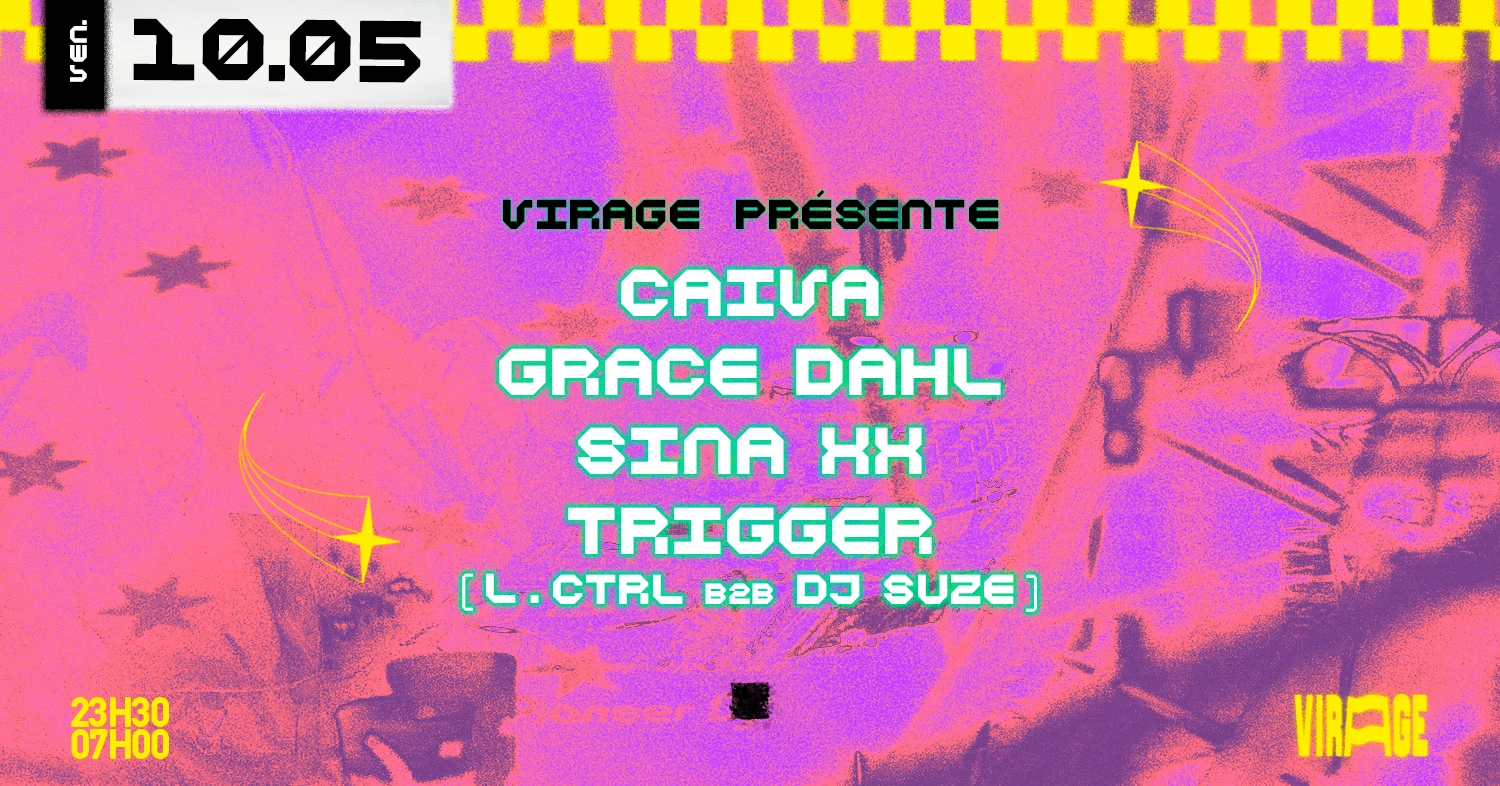 Virage Présente : Caiva, Grace Dahl, Sina XX, Trigger