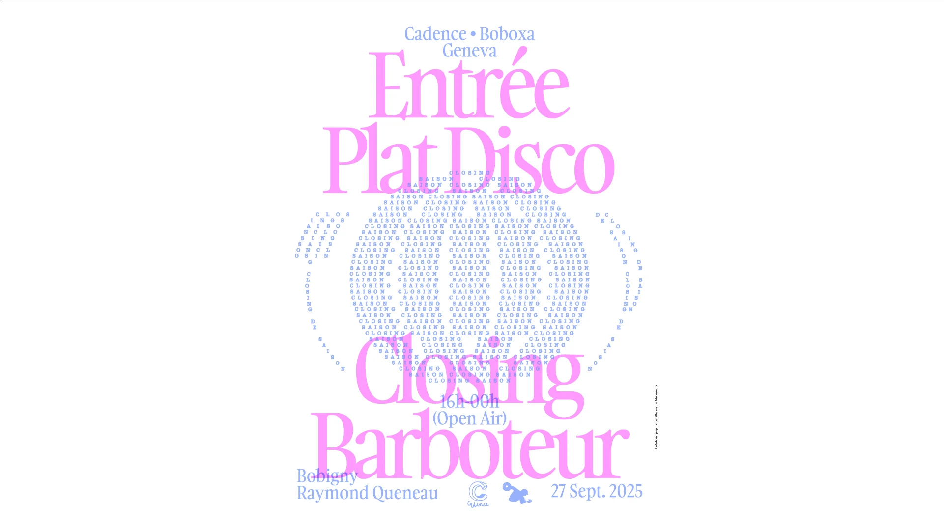 Entrée Plat Disco - Cadence + Boboxa + Geneva