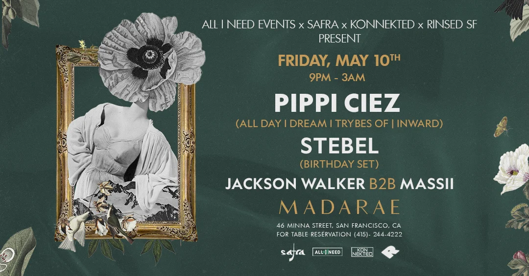 All I Need Events W/ Pippi Ciez (All Day I Dream) At Madarae