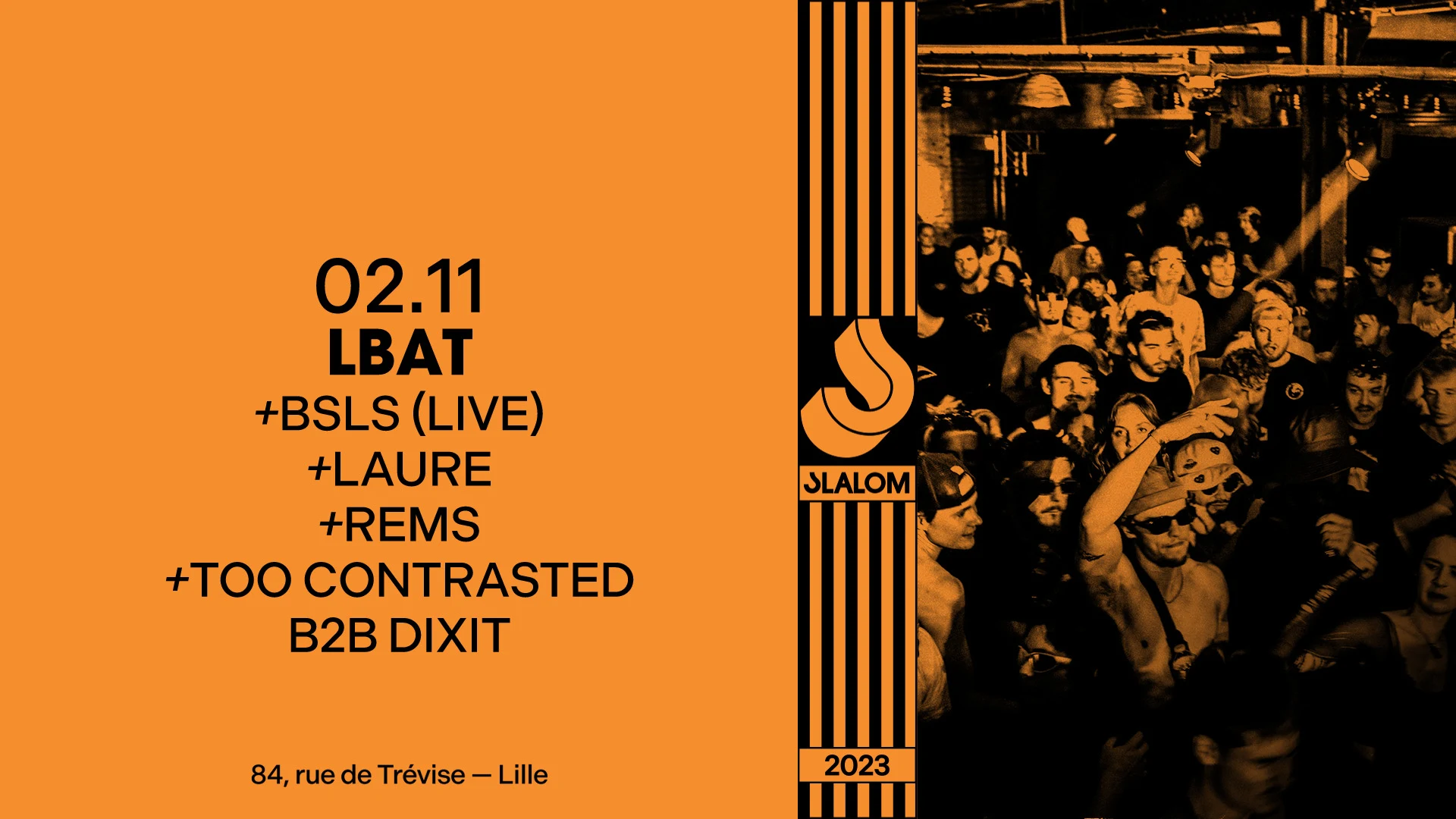 Slalom : Lbat — Bsls (Live) • Too Contrasted B2b Dixit...