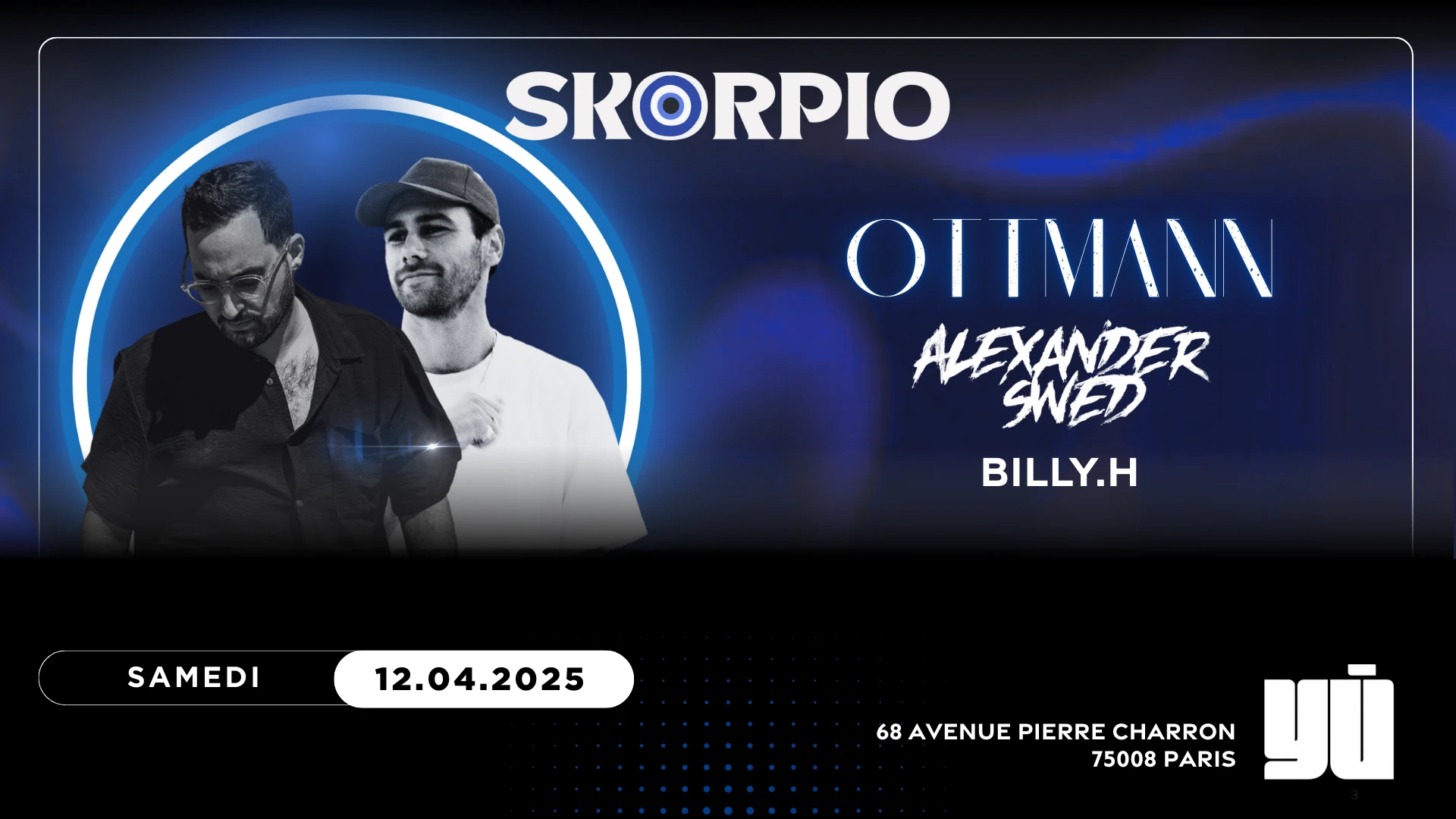 Skorpio Saturdays W/ Ottmann Billy H @Yu Club