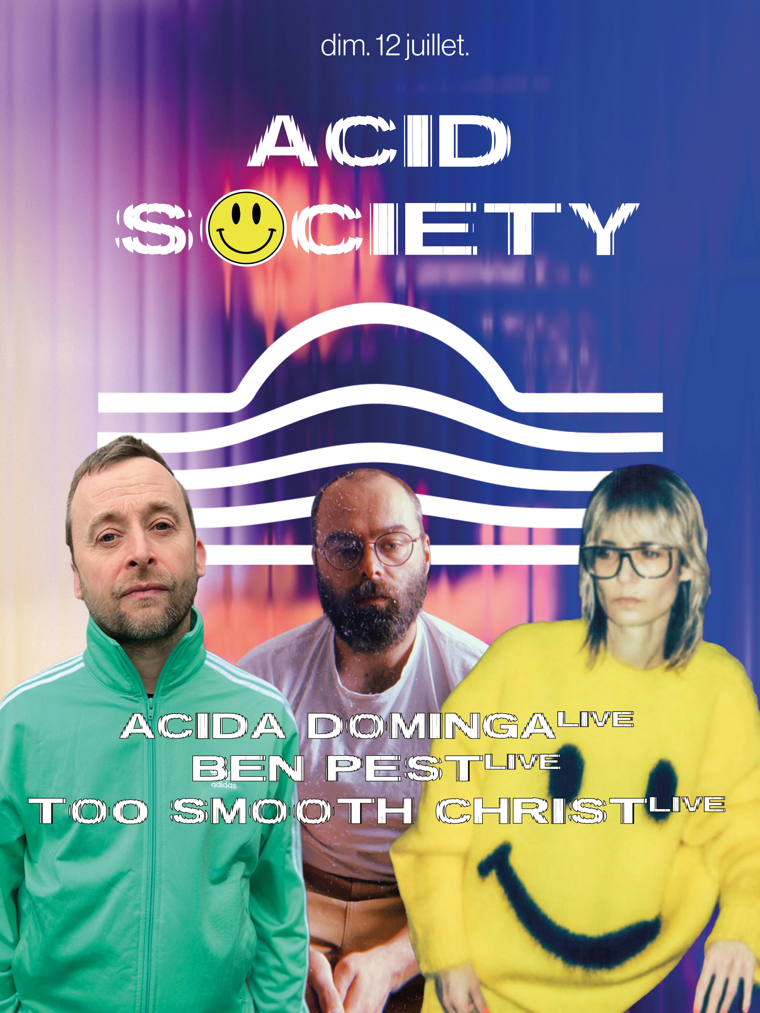 Acid Society W/ Too Smooth Christ (Live), Ben Pest (Live)