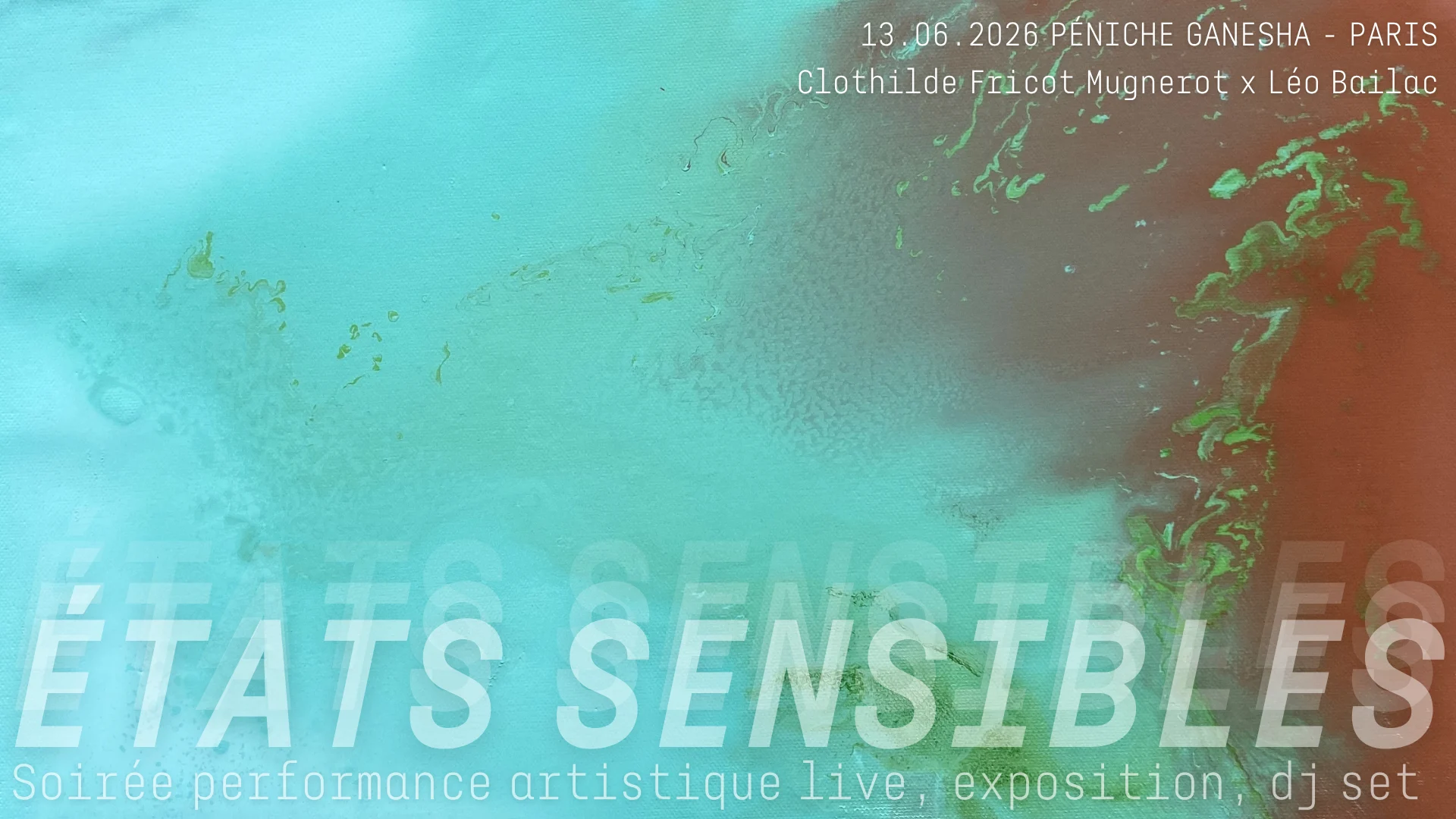 États Sensibles — Performance Live, Exposition & Dj Set