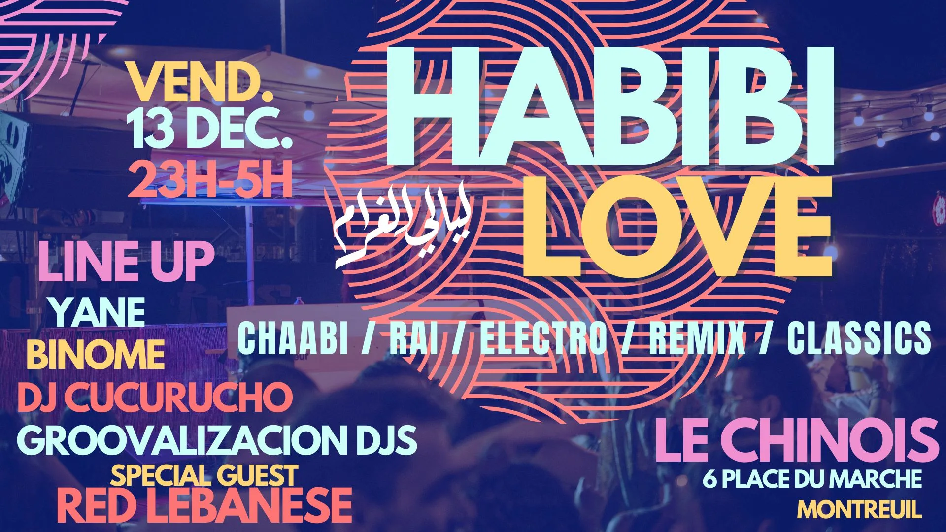 Habibi Love ~ Oriental Vibes Party À Le Chinois !