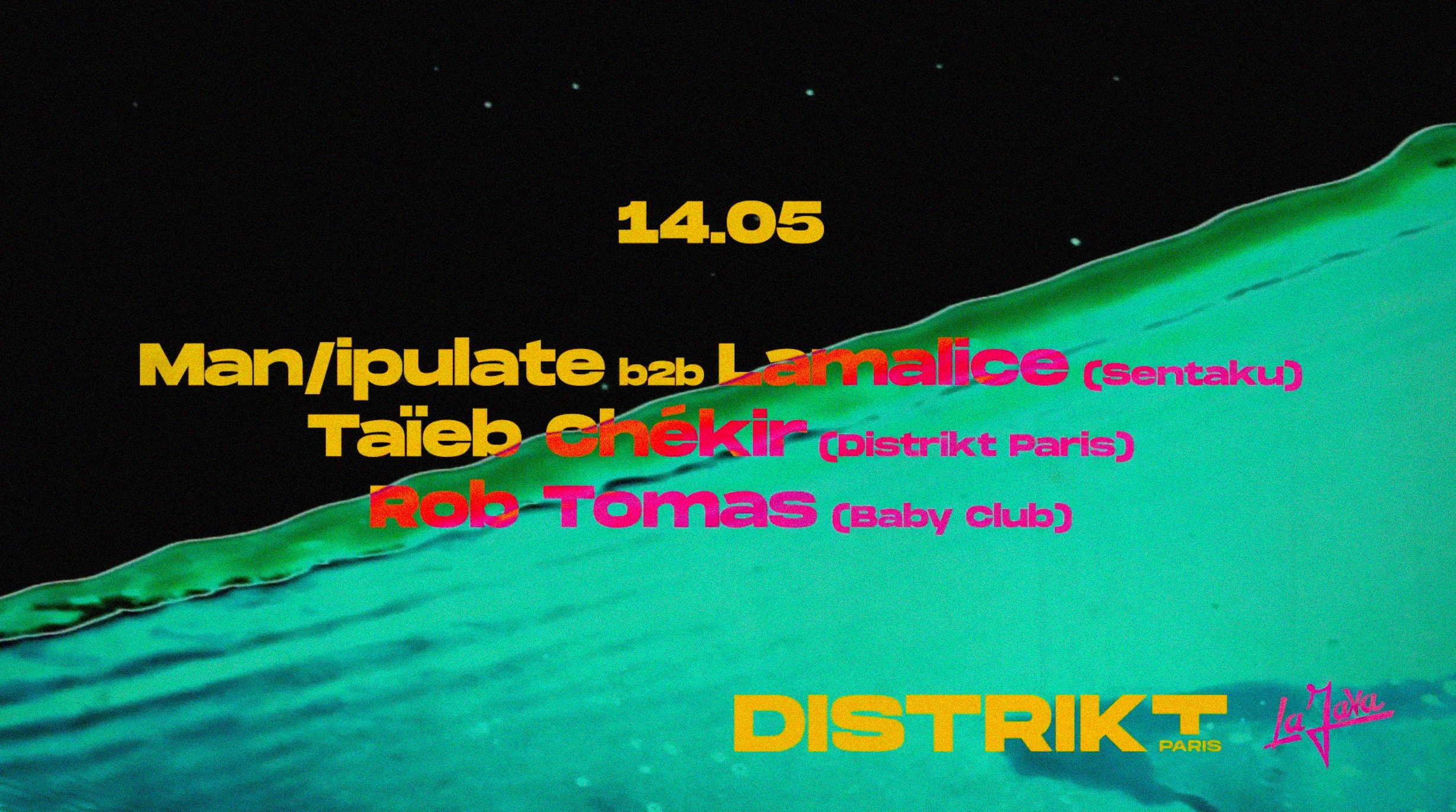 Distrikt Paris : Lamalice B2b Man/Ipulate, Rob Tomas & Taieb Chékir