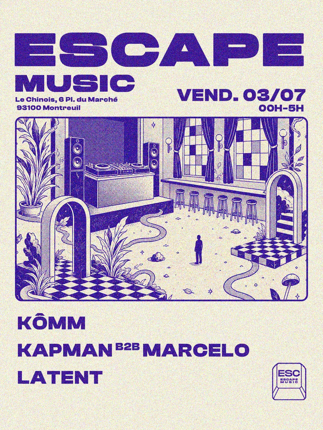 Escape Musique @Chinois: Kômm, Latent, Marcelo, Kapman