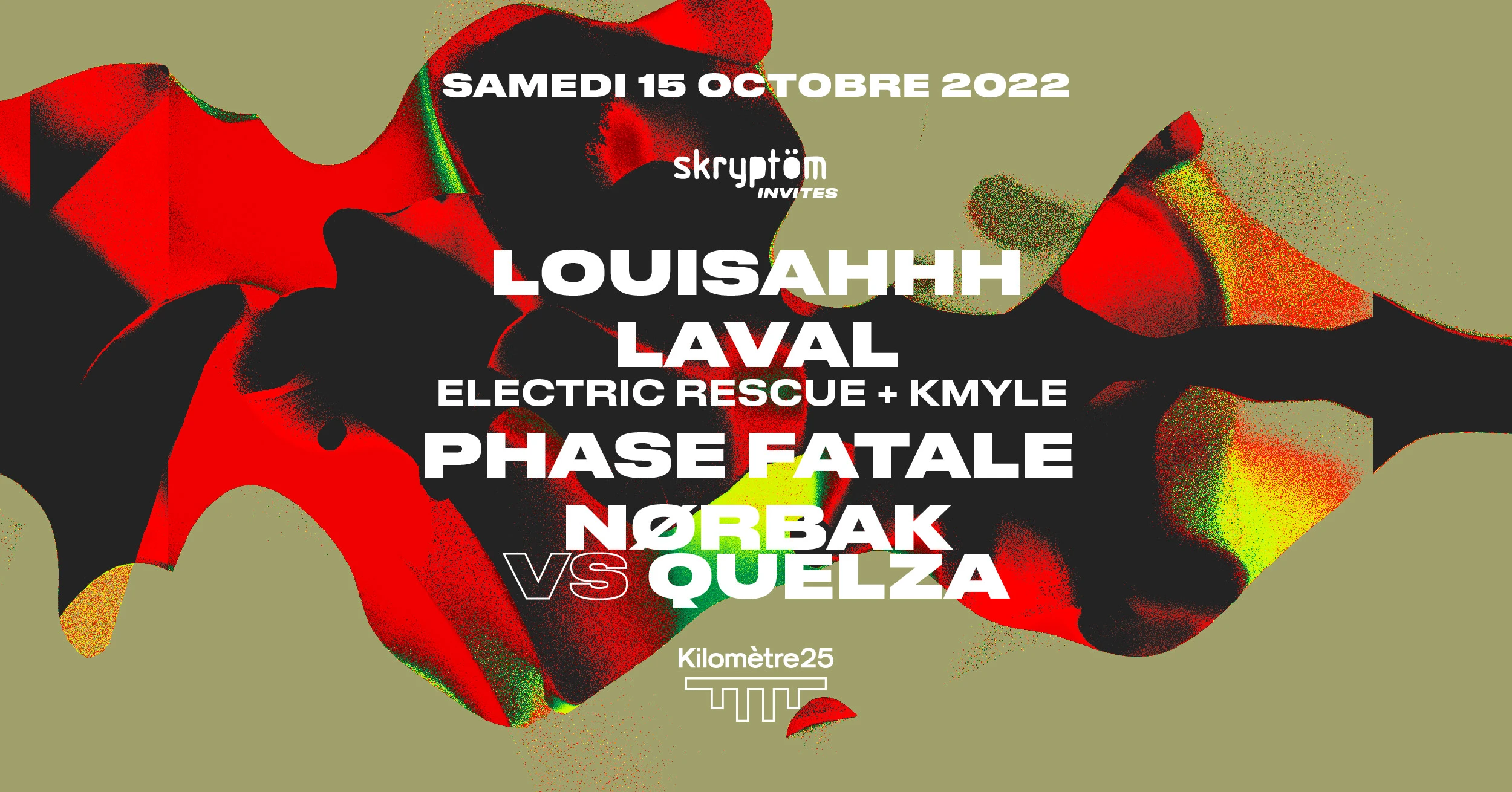 Skryptöm X Kilomètre25 : Louisahhh, Phase Fatale & More