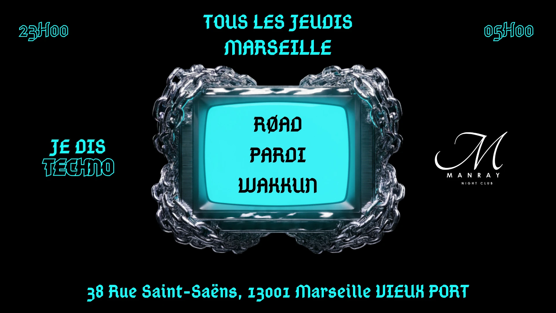 Je Dis Techno - Marseille W/ Røad | Pardi | Wakkun