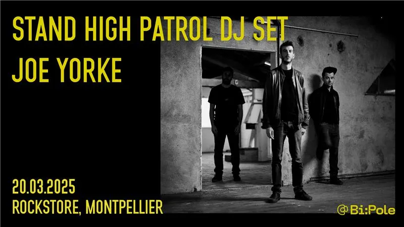Stand High Patrol Dj Set+Joe Yorke @Rockstore, Montpellier