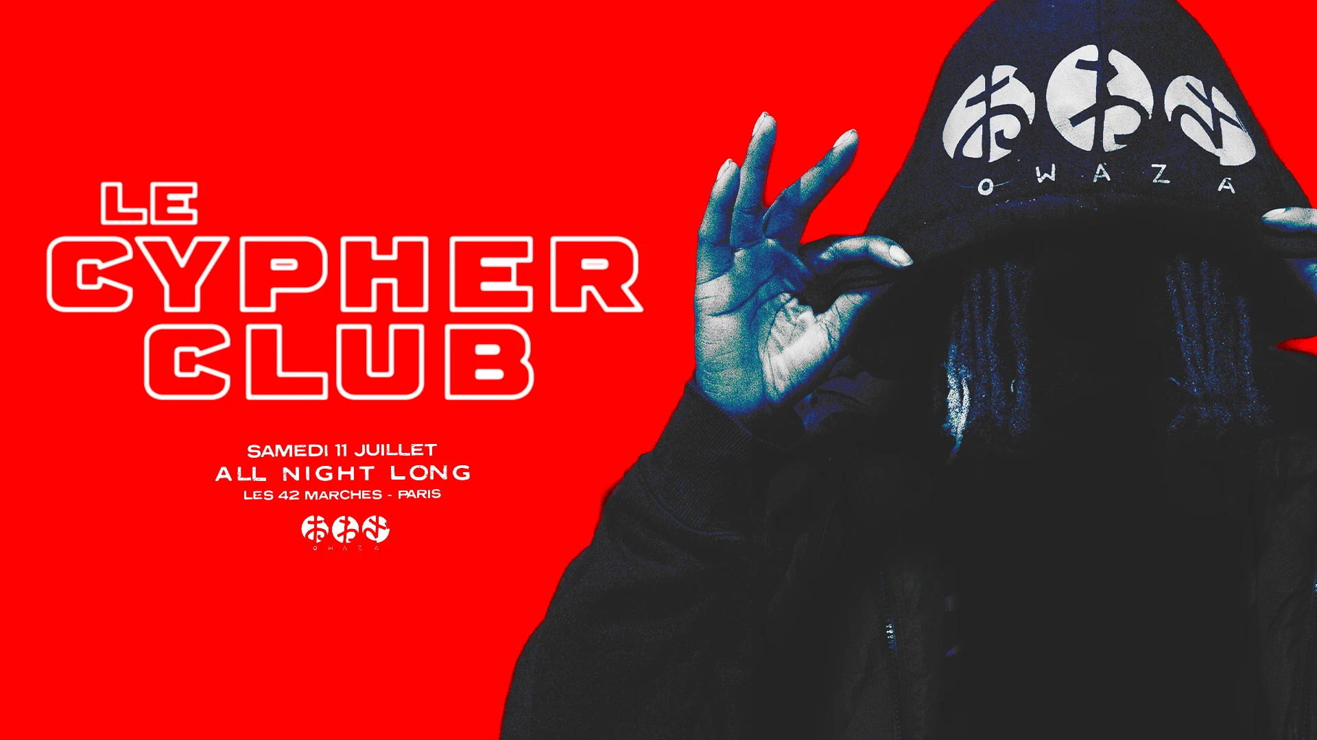Le Cypher Club By Owaza // Hip  Hop // 11 Juillet [Paris]