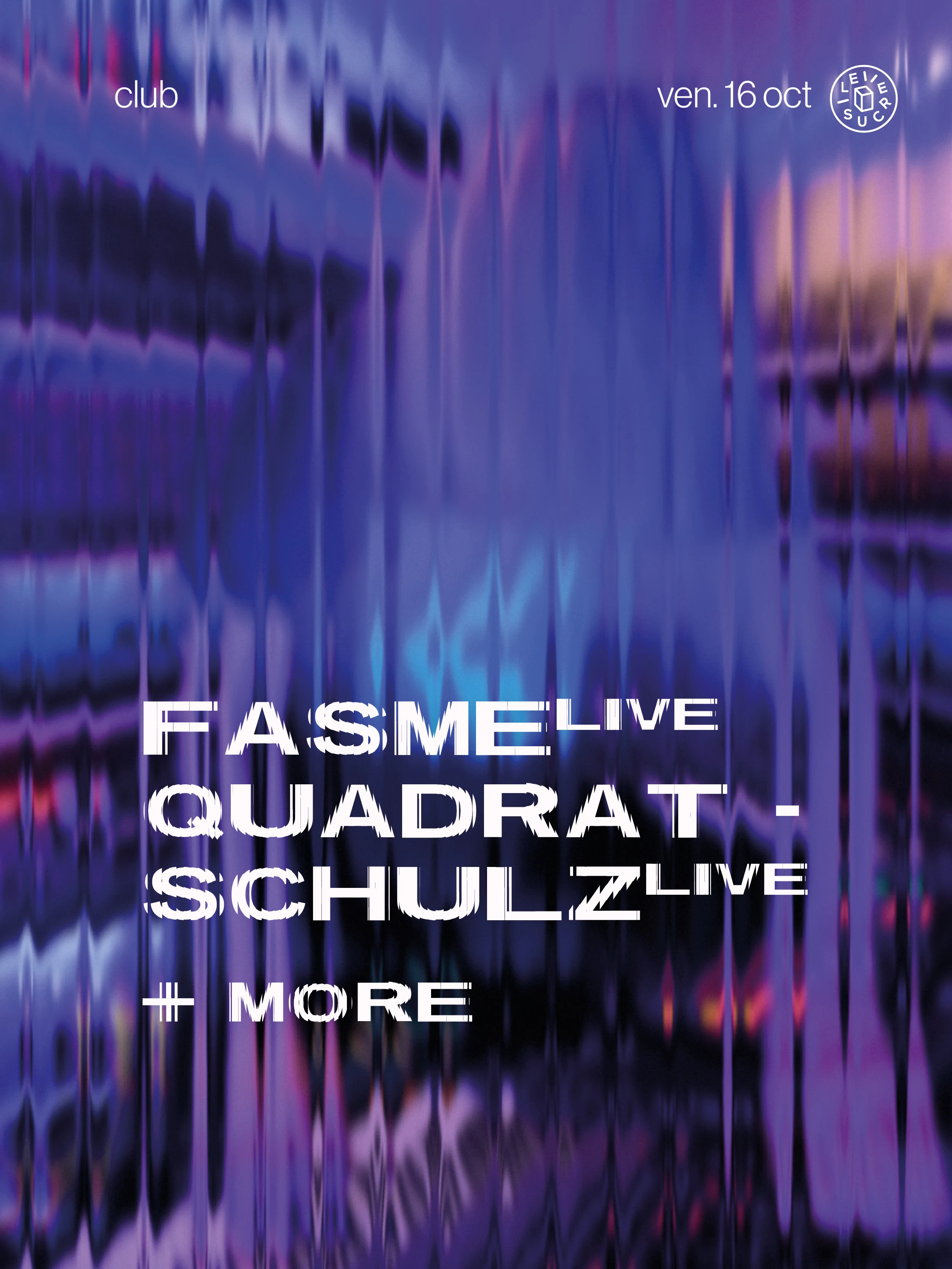 Club : Fasme (Live), Quadratschulz (Live), Combe