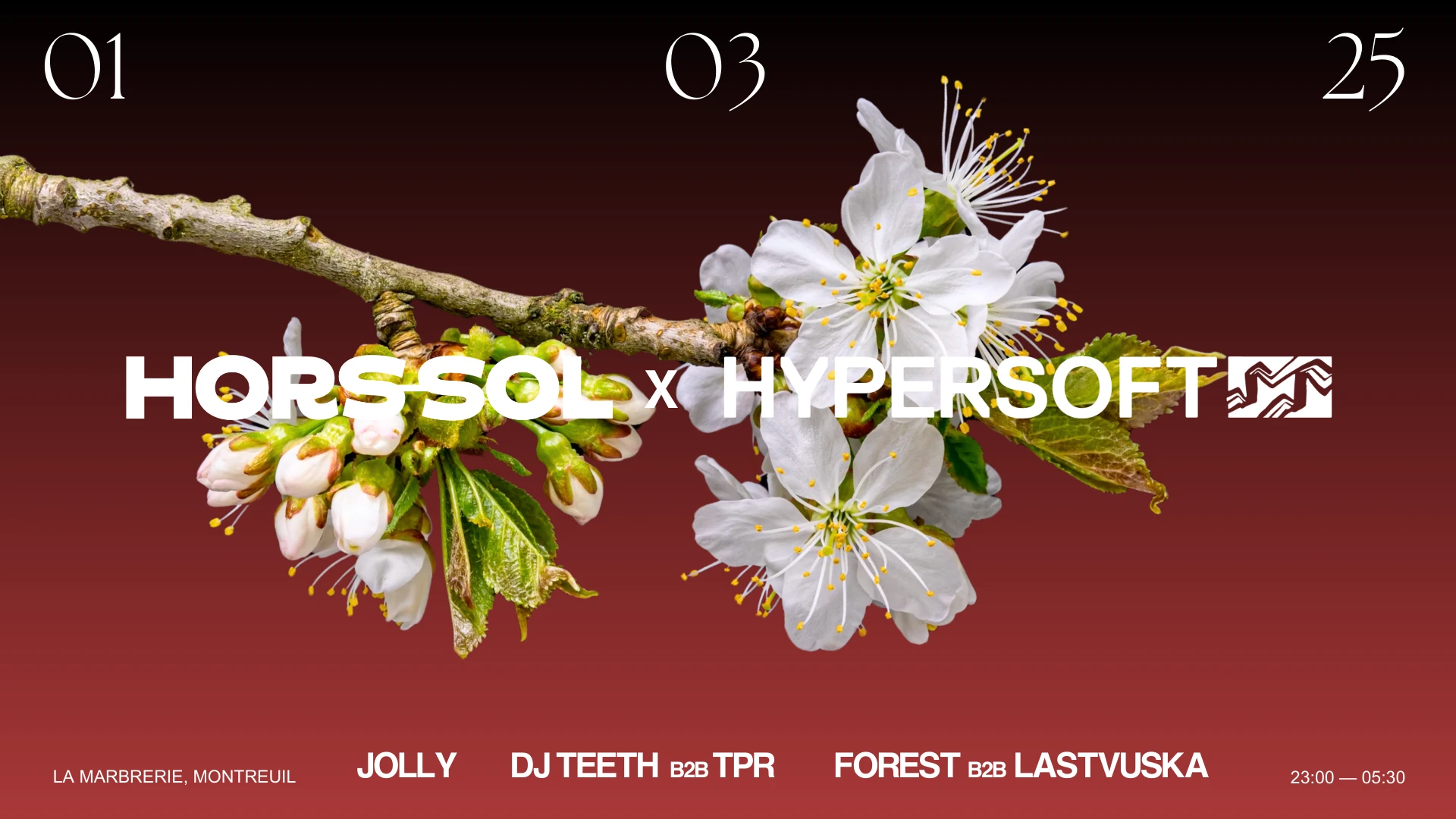 Hors-Sol X Hypersoft: Djteeth, Tpr, Jolly, Lastvuska, Forest
