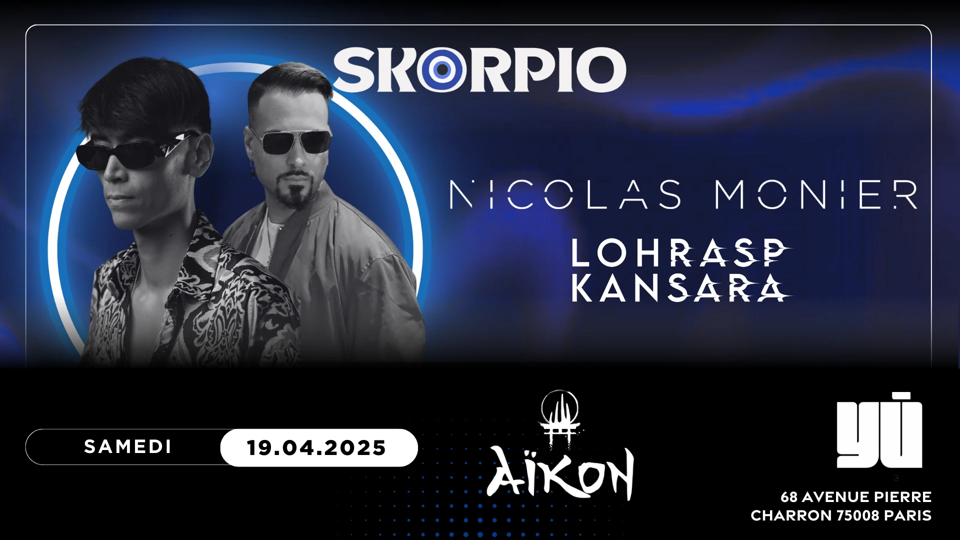 Skorpio Saturdays W/ Nicolas Monier & Lohrasp Kansara @Yu