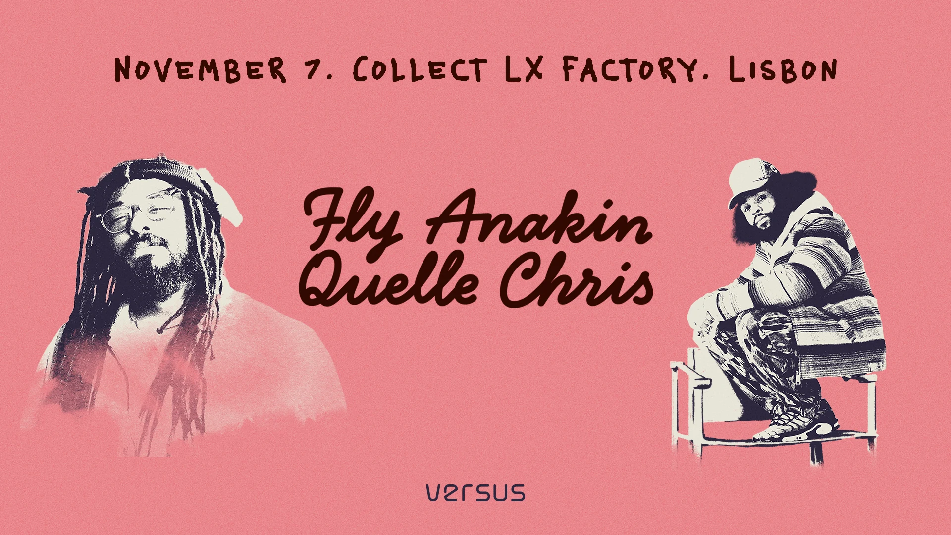 Versus: Fly Anakin & Quelle Chris Em Lisboa