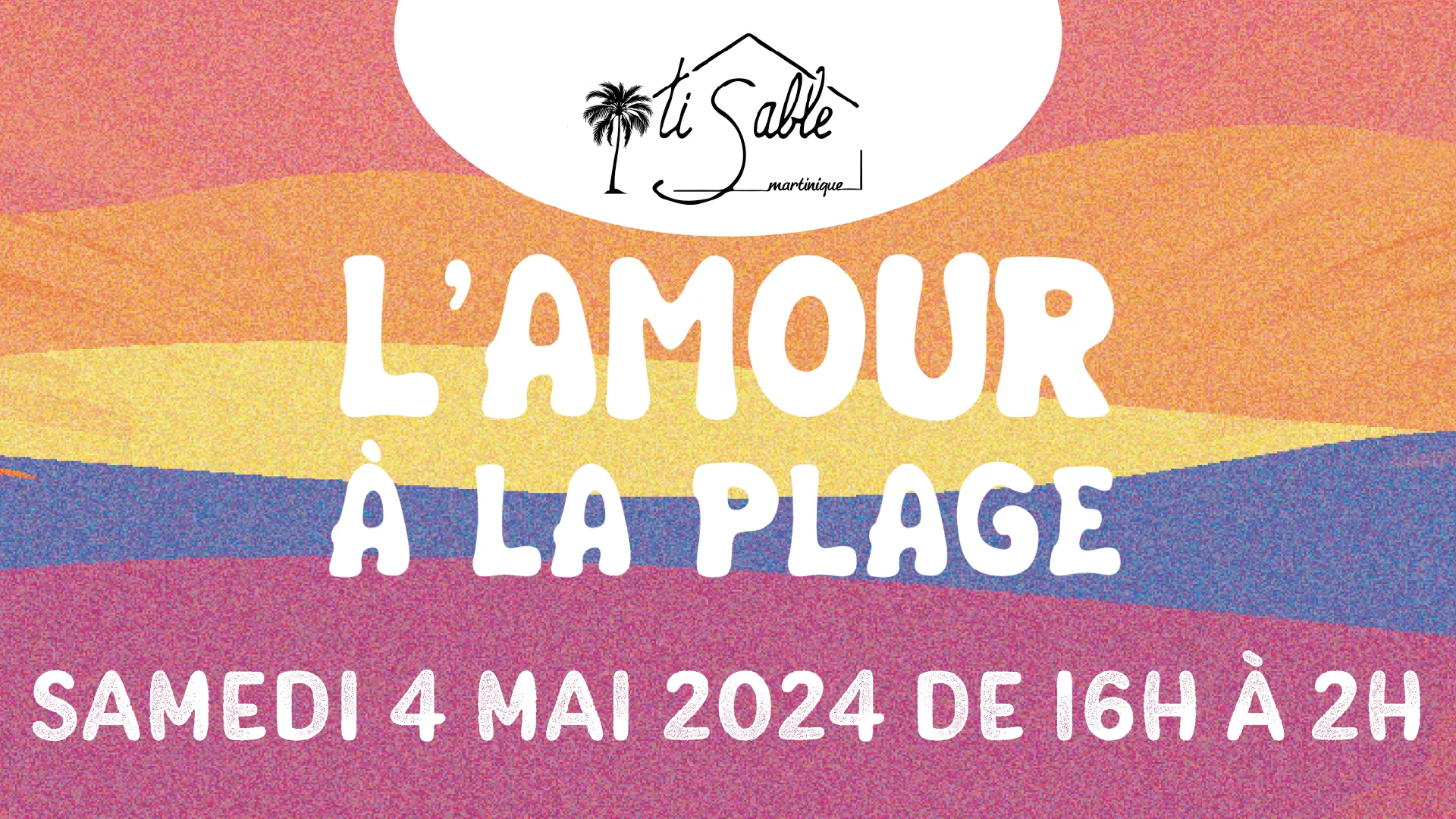 L'amour À La Plage À Ti Sable (Samedi 4 Mai 2024) W/ Nto