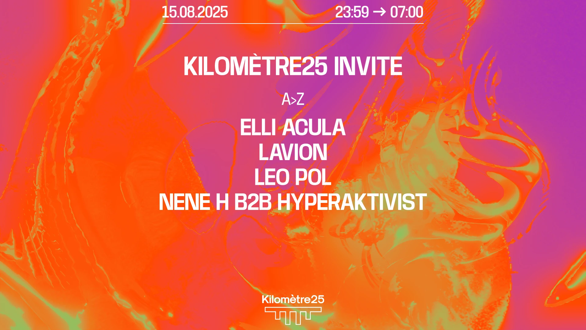 Km25 Invite : Elli Acula, Leo Pol, Nene H B2b Hyperaktivist