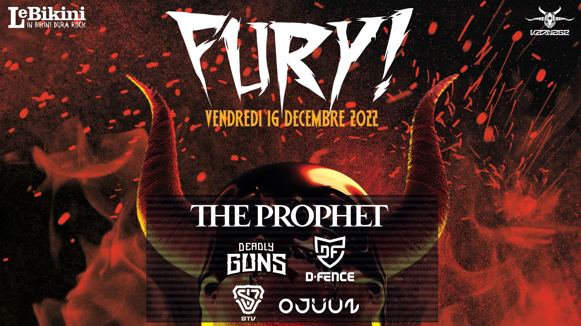 Fury ! W/ The Prophet, D-Fence, Deadly Guns, Ojüun, Stv