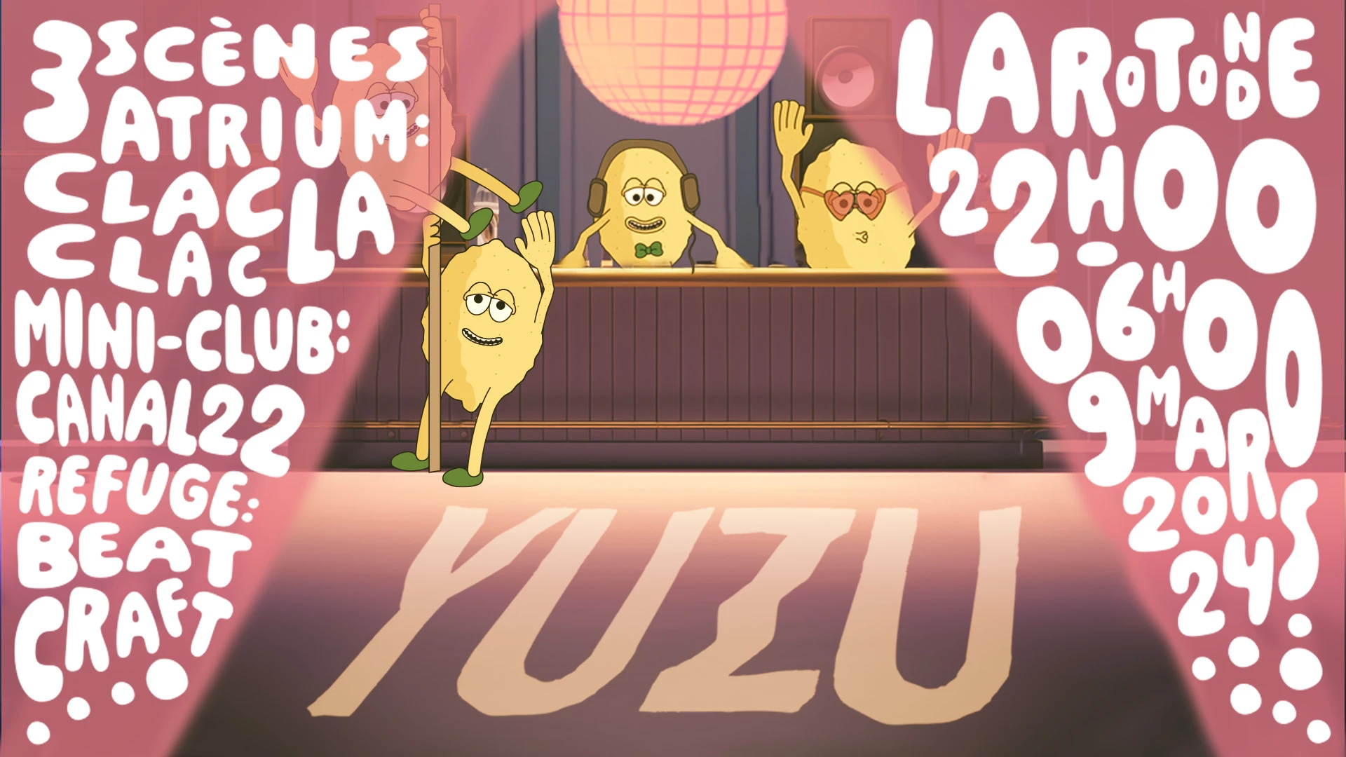 Yuzu - 3 Scènes W/ Claclaclac, Canal22 & Beatcraft