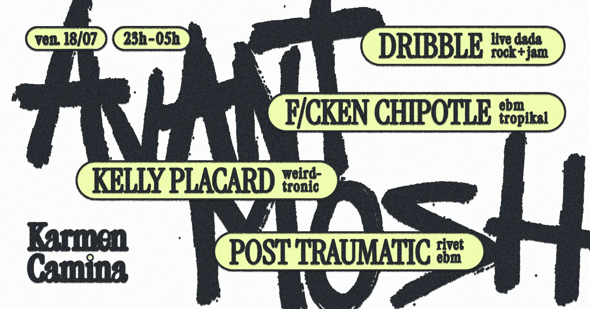 Avant-Mosh [Dribble, Kelly Placard, F/Cken Chipotle, &+]