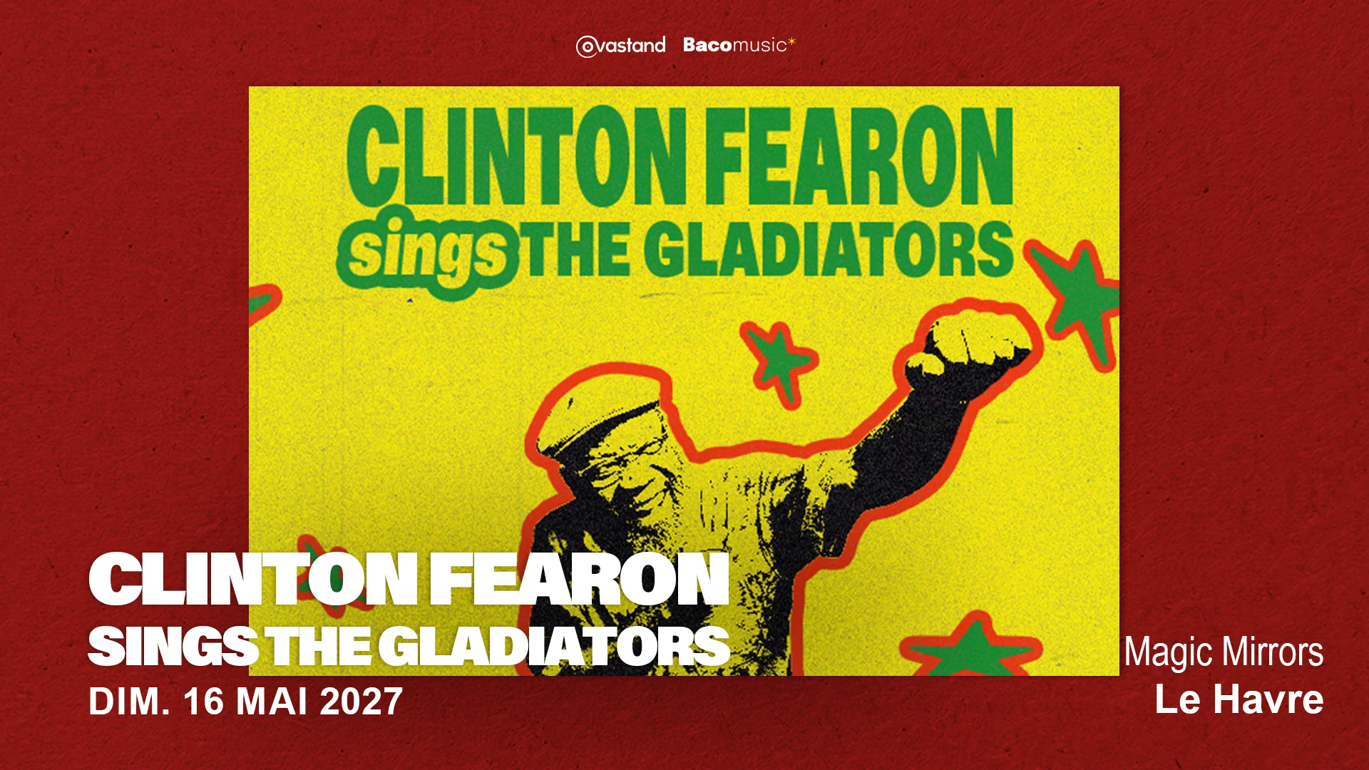 Clinton Fearon Sings The Gladiators - Magic Mirrors,Le Havre
