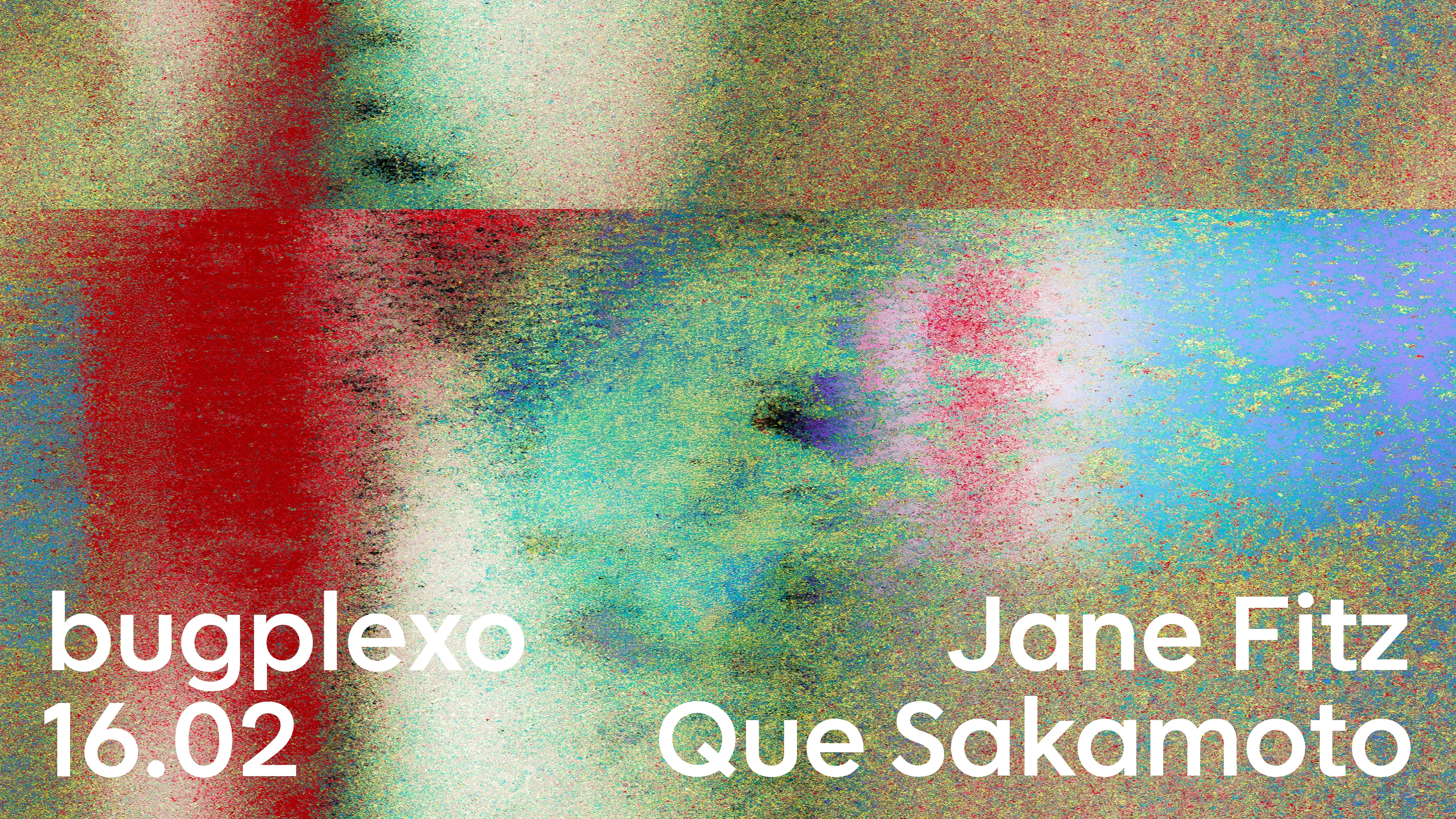 Bugplexo W/ Jane Fitz E Que Sakamoto